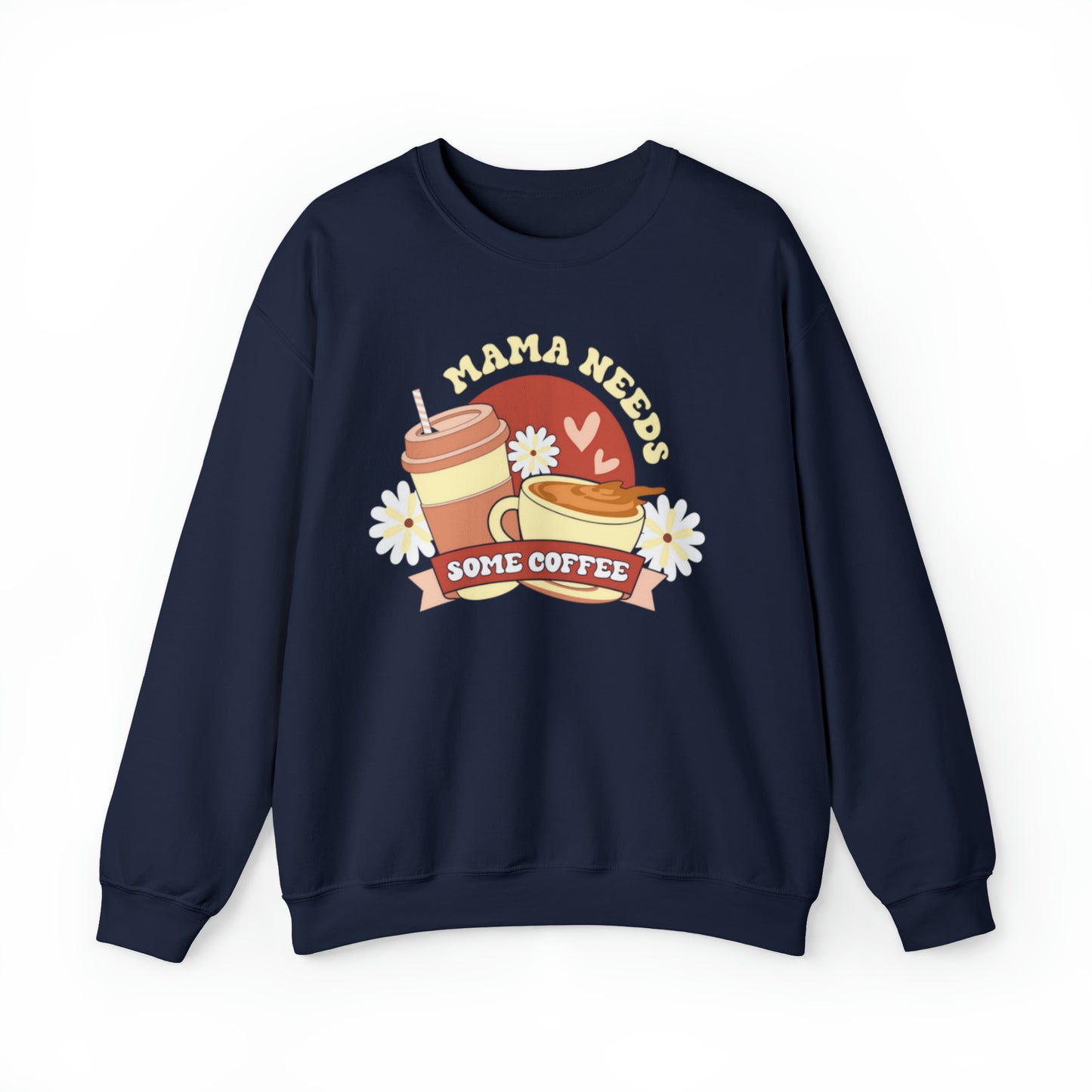 Mama needs Coffee sweater, Mom sweatshirt, Gift for mom, Christmas gift for her, yoga wear for her, for him,Birthday gift for her,Galantin