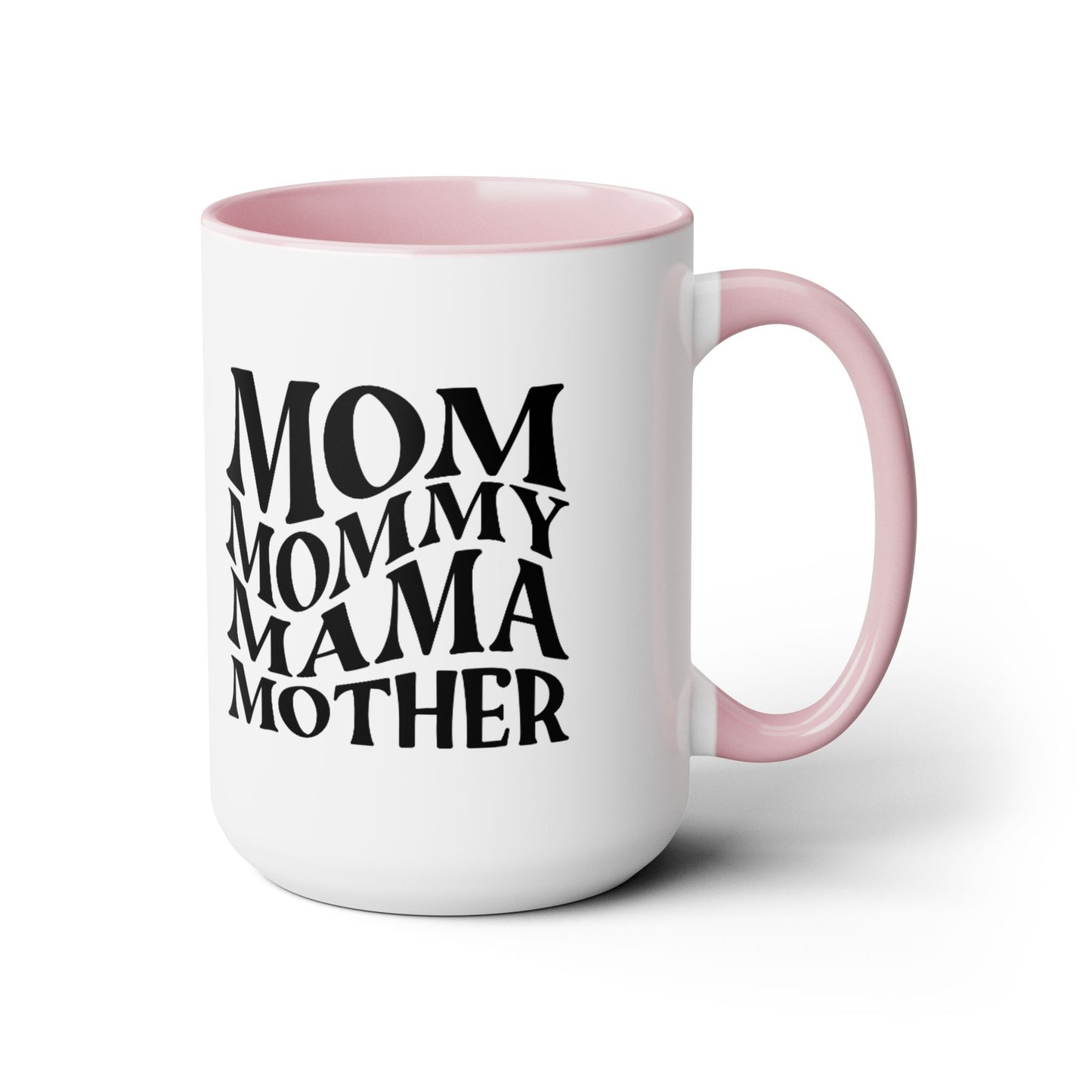 Mom Mother mama Mug, gift for Mom, funny gift for wife,Two-Tone Coffee Mugs, 15oz