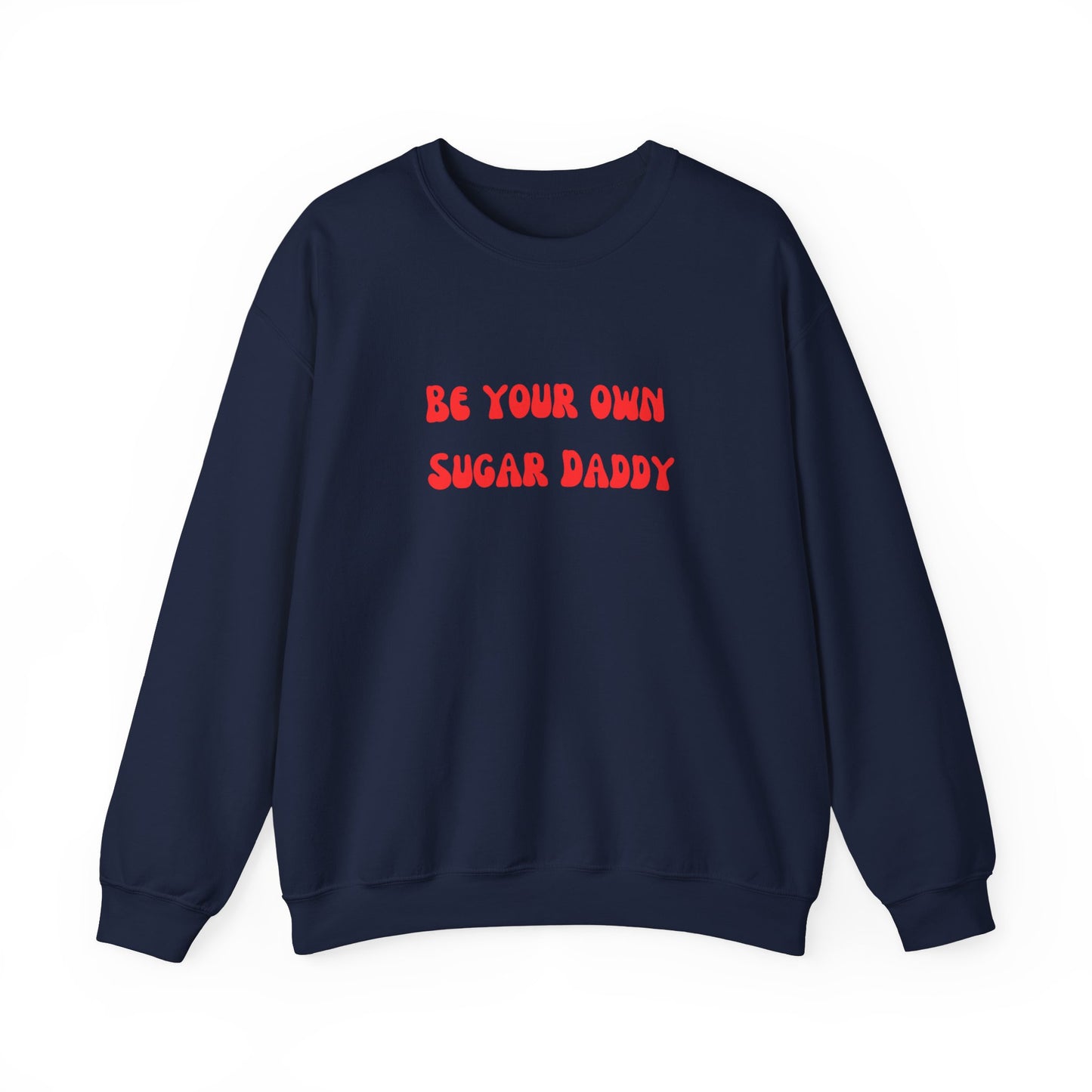 Be your own sugar daddy sweater birthday month Personalized birthday gift bridal Party Shirt gift for her gift for him Christmas gift