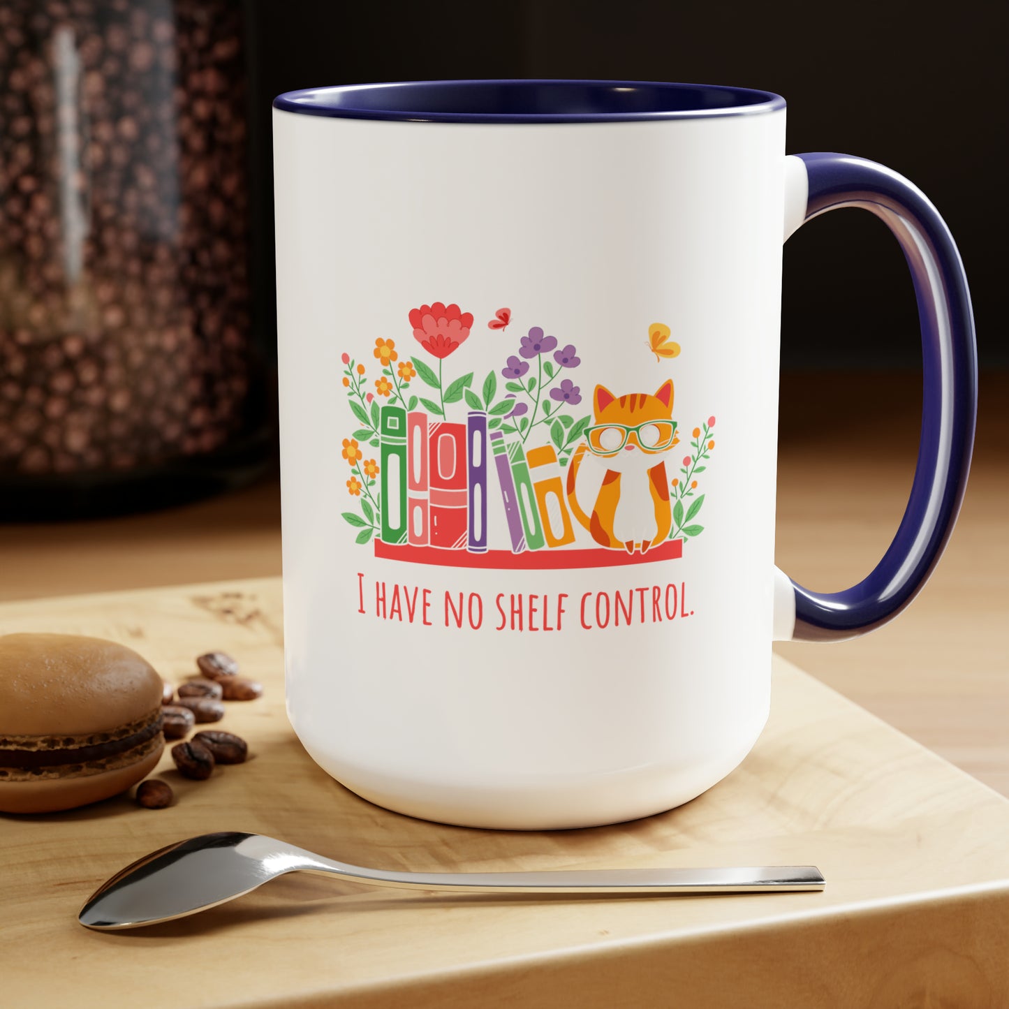 Shelf control mug Christmas mug gift for mom gift mug Floral mug gift for her Mug funny gift for wife Coffee Mugs Christmas gift 15oz