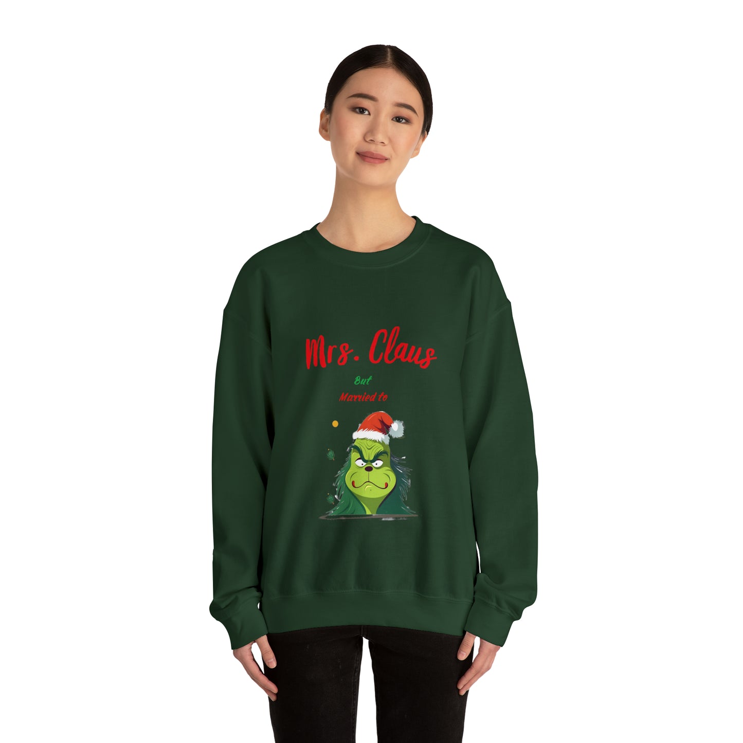 Mrs Claus sweater married to the grinch sweatshirt Merry Christmas Sweatshirt for Women Christmas Shirt Holiday Christmas gift for her