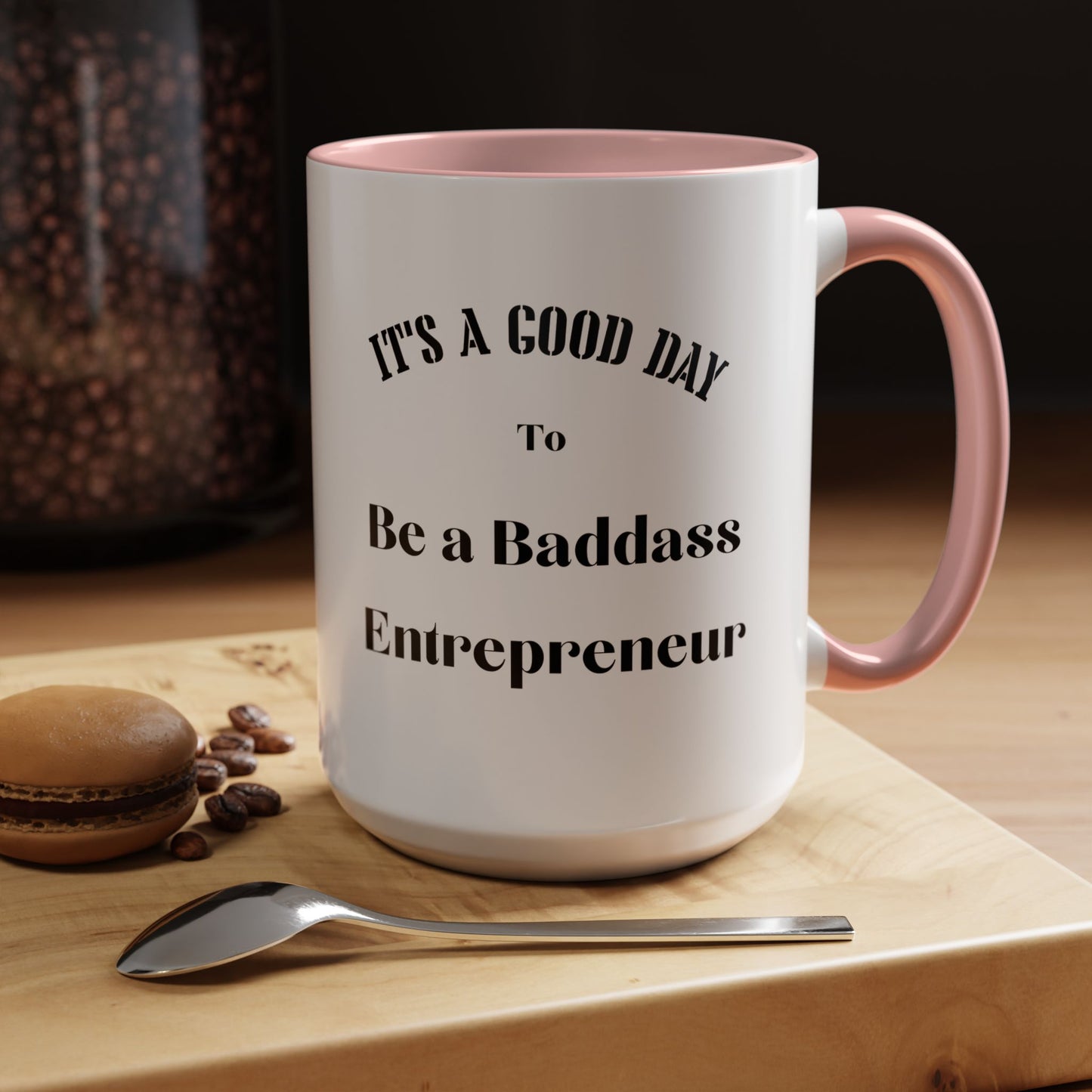 Good day to be a badass entrepreneur mug Morning affirmations mug positive motivation gift Christmas mug gift for mom mug bestie gift coffee
