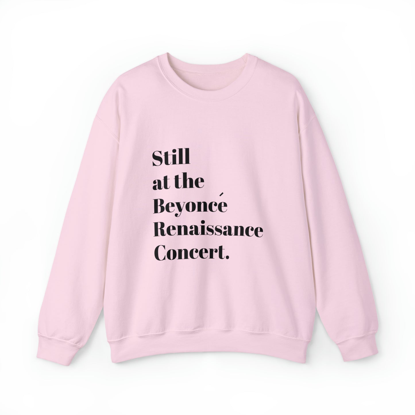 Still Beyoncé concert sweater Beyhive merchandise funny gift Queen Bey fan Renaissance World Tour Tickets, BeyHive merch office