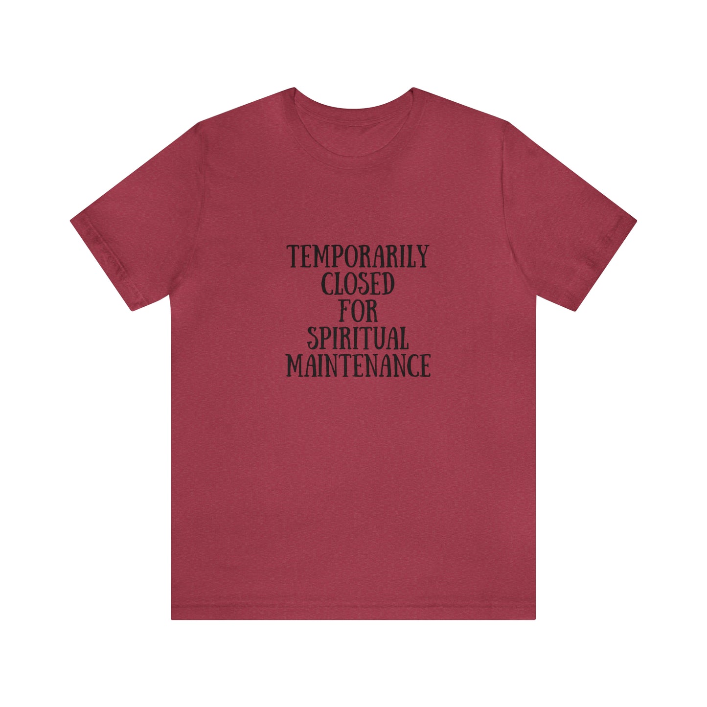 Spiritual T shirt Temporarily closed for spiritual Maintenance shirt zen yoga workout gift for her, gift for him Best friend gift christmas