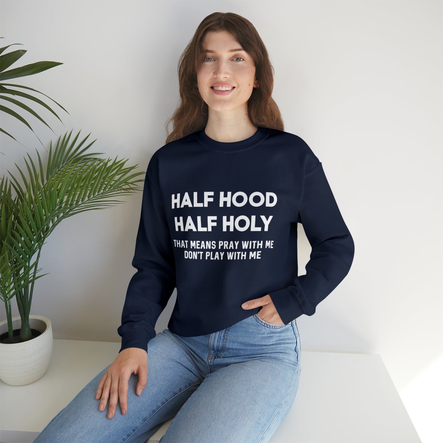 Half Hood half holy Sweater Funny sweashirt  Mama sweater gift for her gift for him vacation shirt boyfriend sweater best friend gift