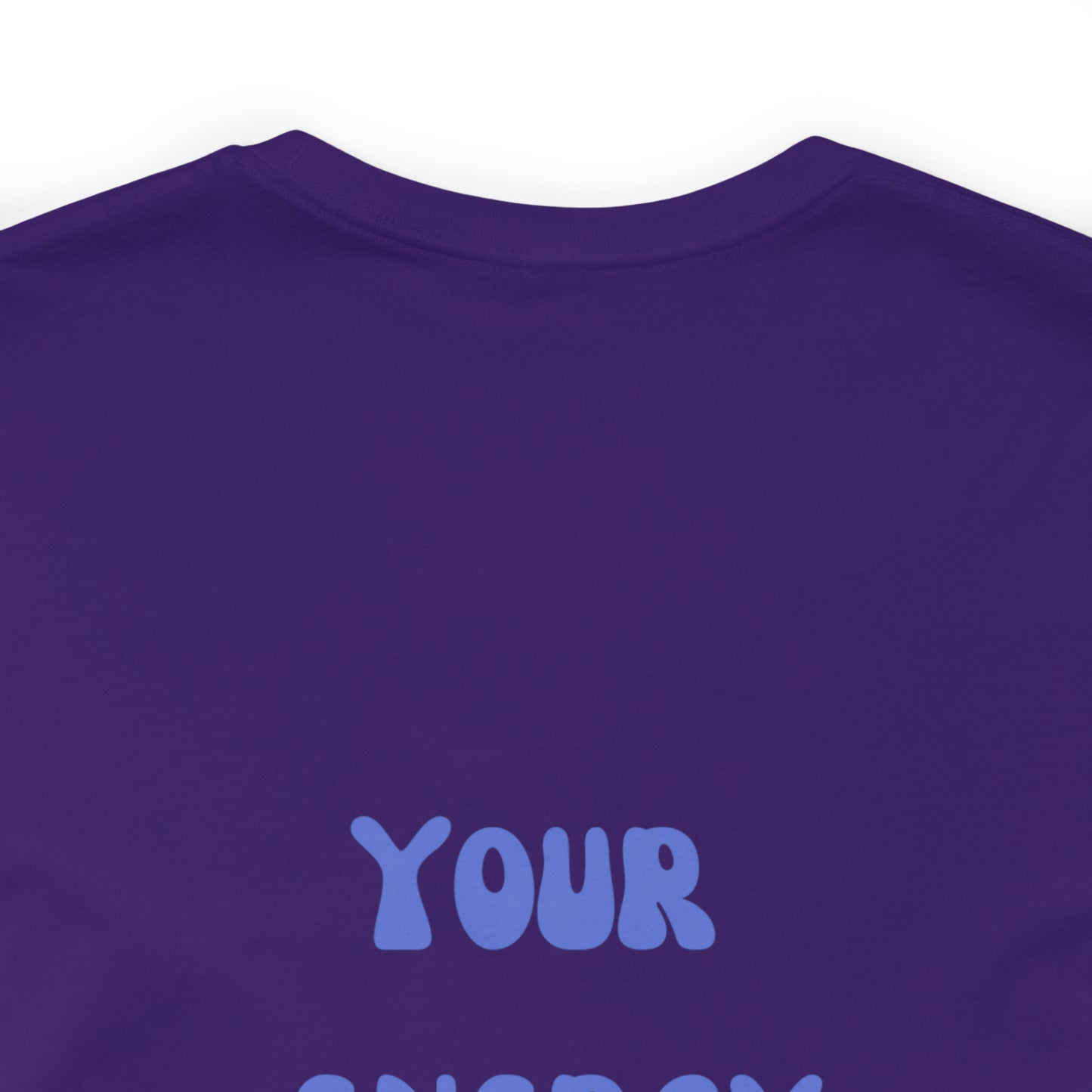 Your Energy Is Your Currency T-Shirt, Aesthetic Shirt, Trendy Shirt, Shirt With Words On Back Tumbrl Positive Tee Gift for him Gift for her