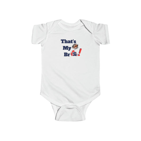 That's my Bro babu Footbball onesie baby shirt Baby brother football T-shirt baby sister football T shirt family gameday shirts Infant Fine Jersey Bodysuit