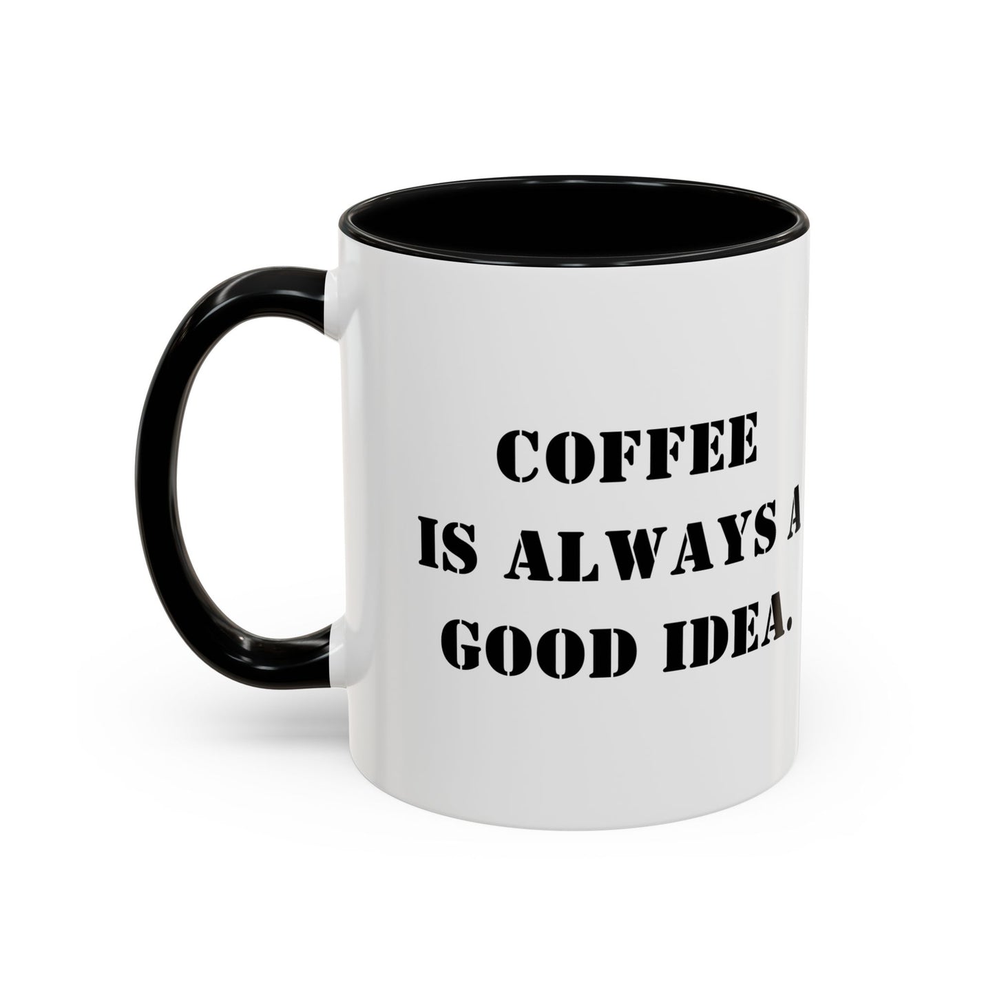 Funny coffee mug coffee is always a good idea mug entrepreneur mug boss gift supervisor mug office bestie gift Coworker Gift Boss Christmas