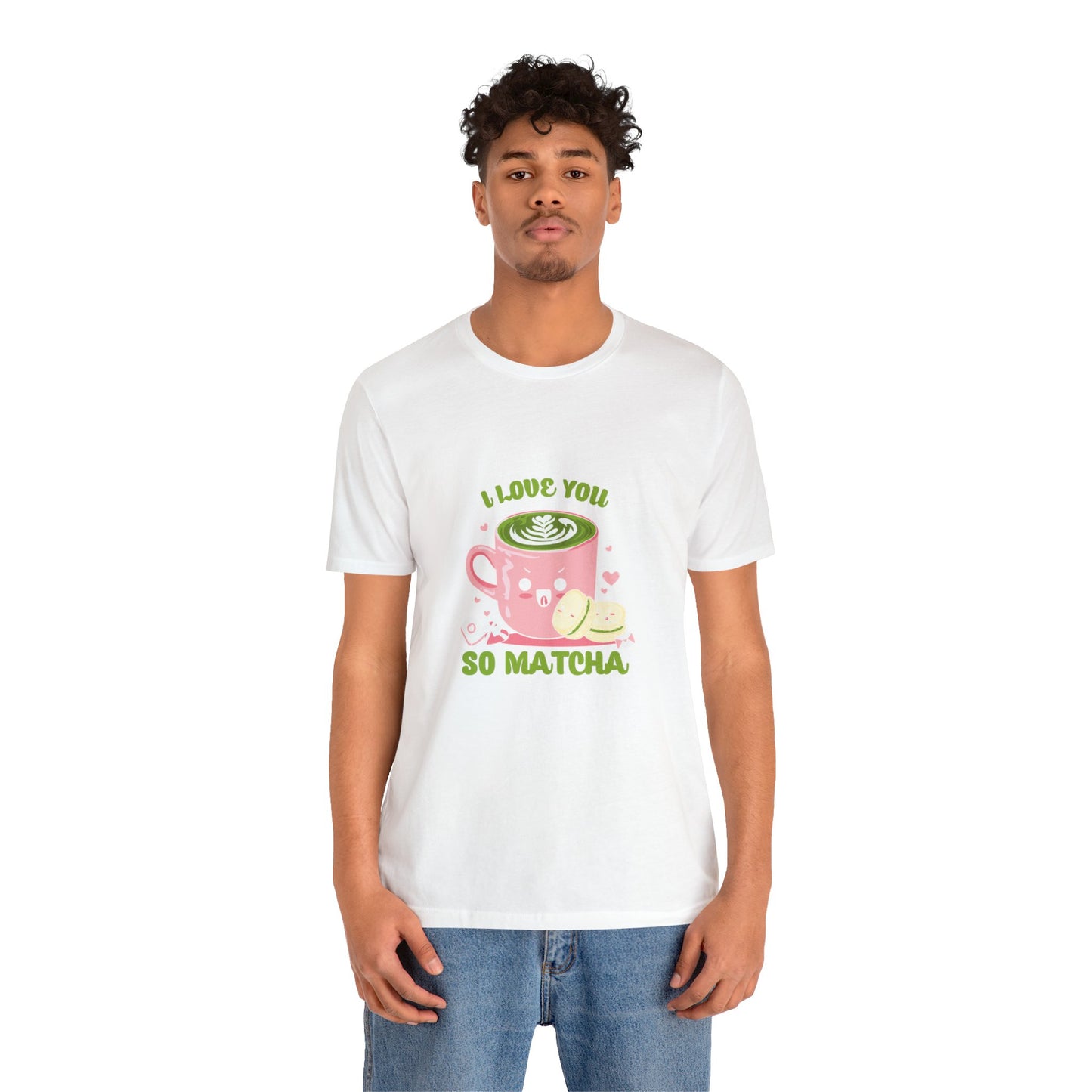 I love so matcha shirt Valentine's Day gift for her funny aesthetic gift for him funny gift for best friend vacation shirt wife husband wife
