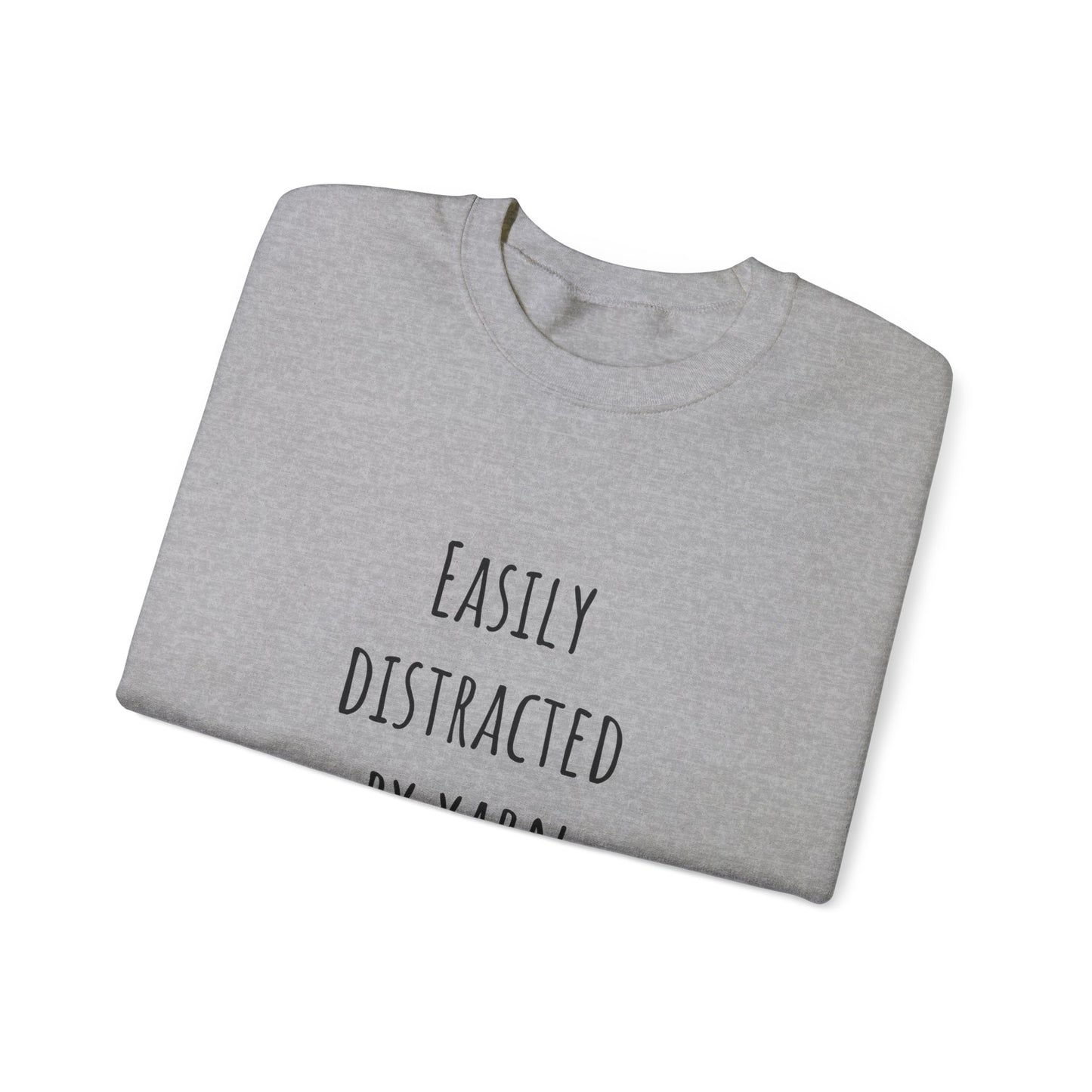 Easily distracted by yarn Sweatshirt Christmas gift for crochet lover gift knitting gift for him gift for her best friend gift funny crochet