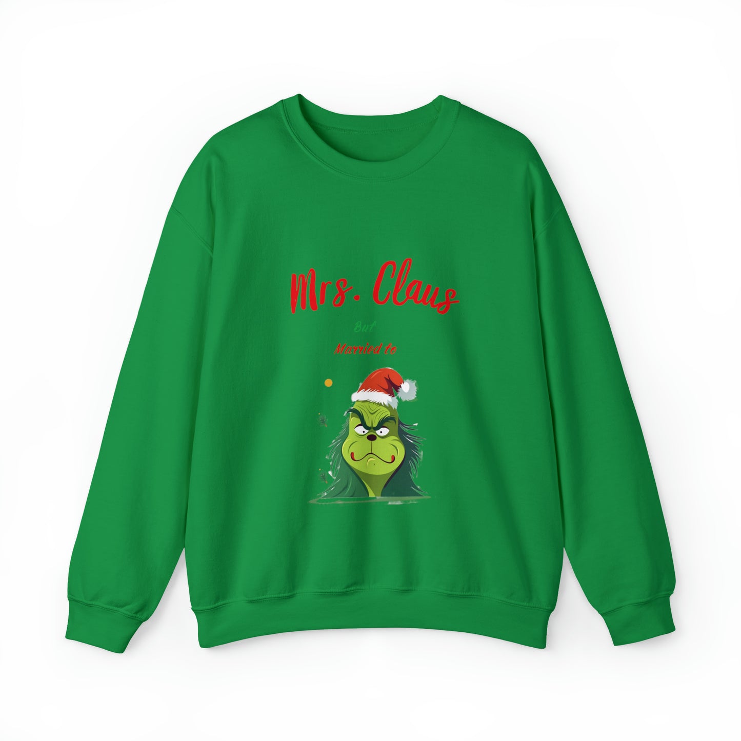 Mrs Claus sweater married to the grinch sweatshirt Merry Christmas Sweatshirt for Women Christmas Shirt Holiday Christmas gift for her