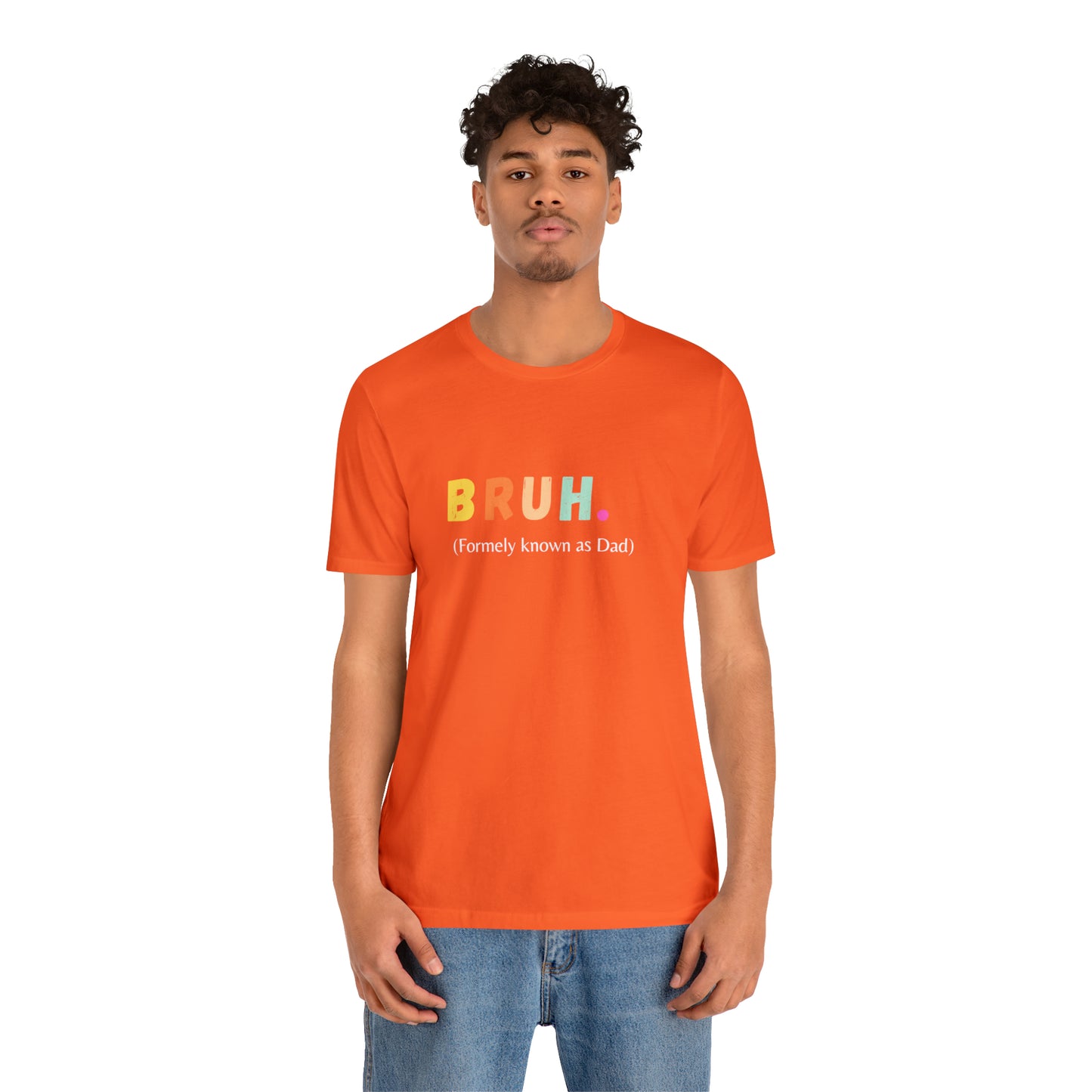 Bruh funny Dad shirt Dad t shirt gift for dad funny father's day gift for him vacation shirt best friend gift