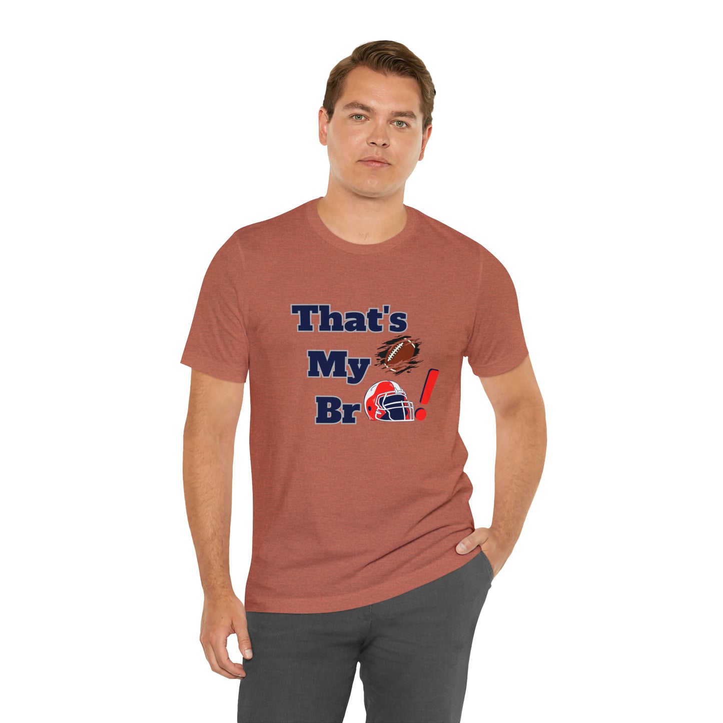 That's my Bro Footbball  shirt sister football shirt Brother football shirt game day shirt family gameday shirt gift for Mom gifts for mom vacation shirt gift for mom