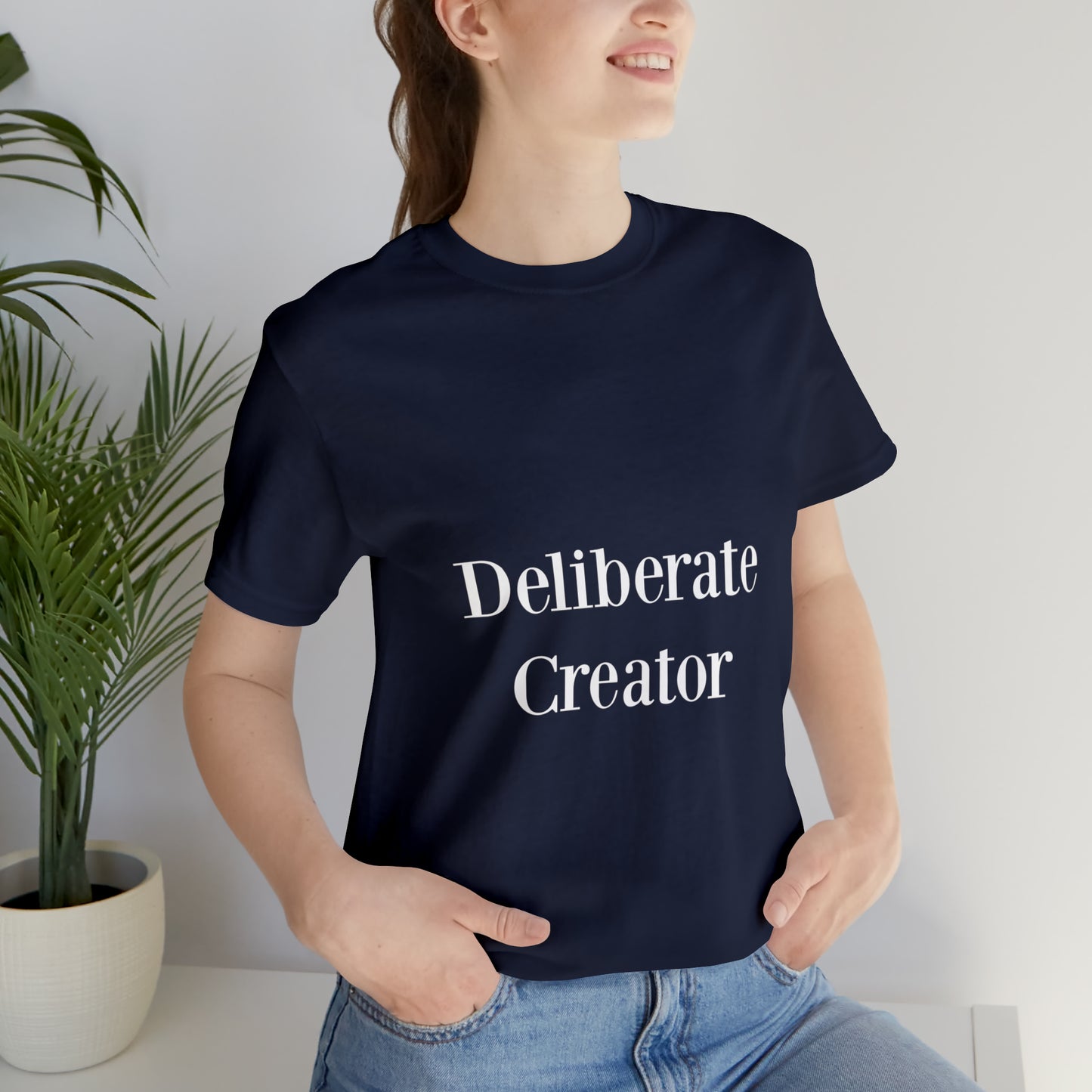 Deliberate creator tee,  Unisex Jersey Short Sleeve Tee