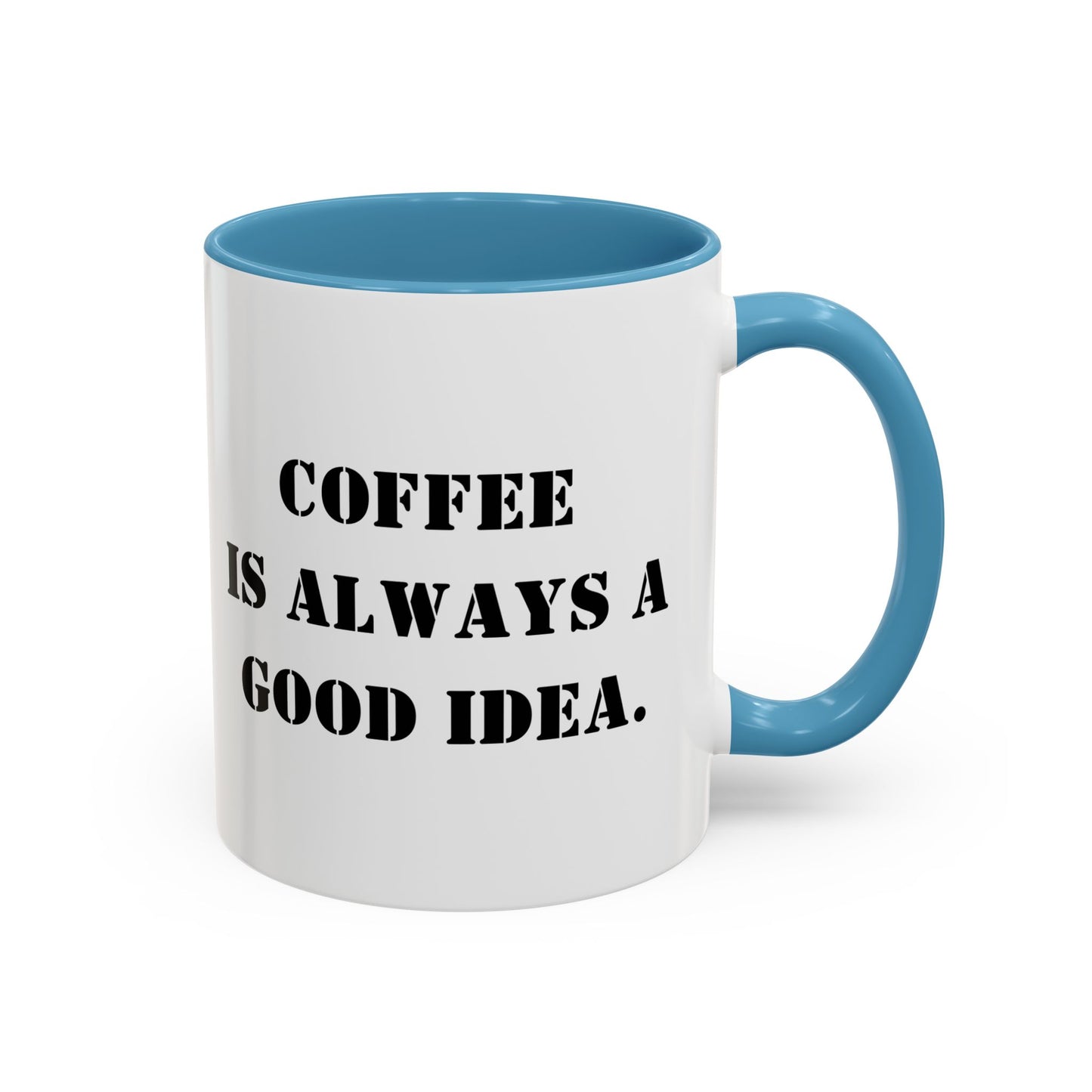Funny coffee mug coffee is always a good idea mug entrepreneur mug boss gift supervisor mug office bestie gift Coworker Gift Boss Christmas