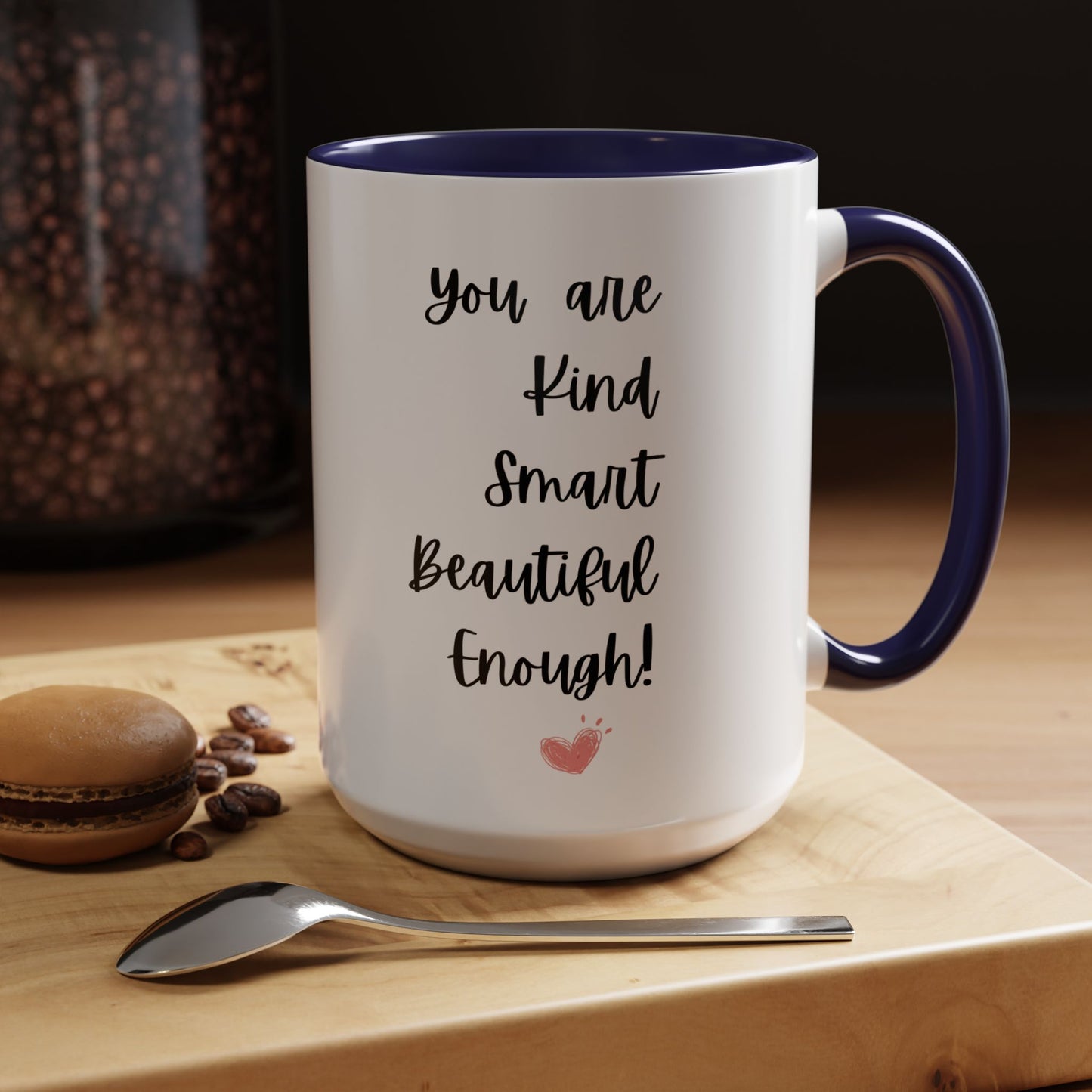 Galantines day mug Bestie gift you are kind Beautiful mug gift for her femine era Coffee Mug gift for him tea Mug Coffee Gift for Mom enough