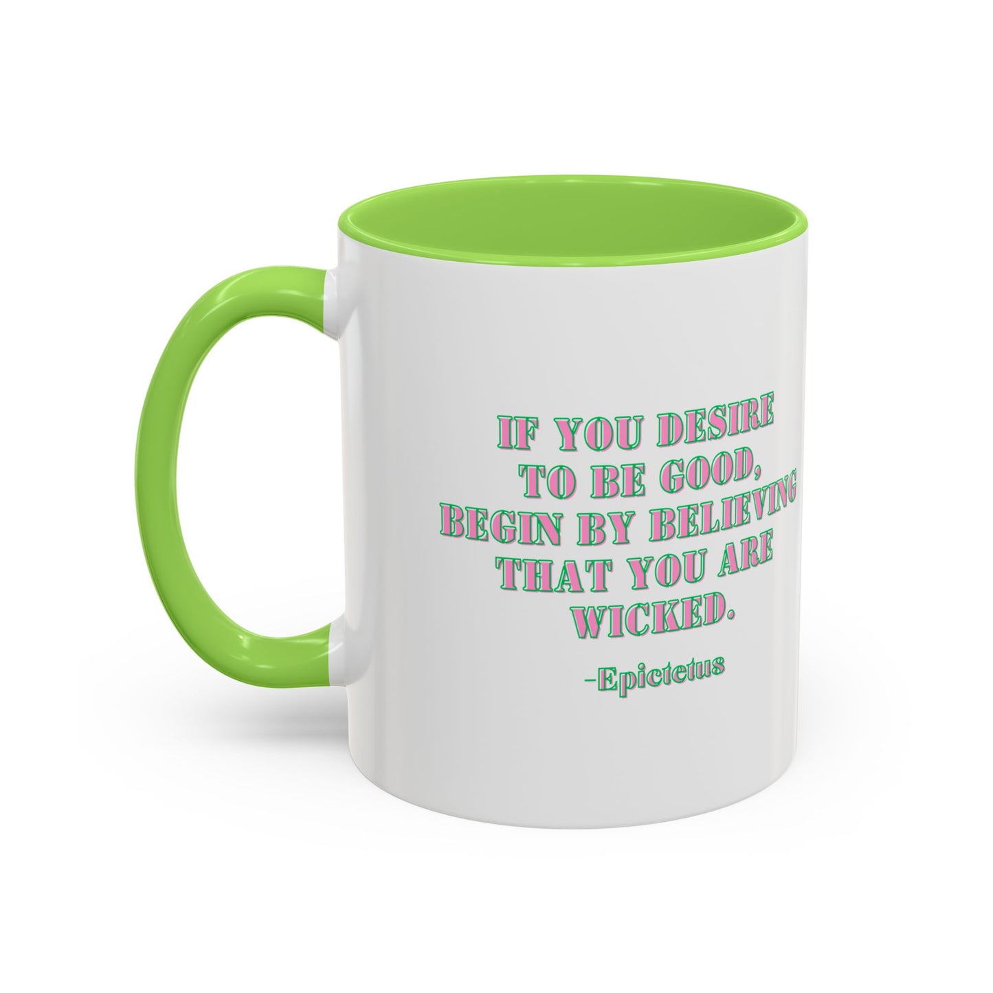 Wicked mug desire to begood quote mug Epictetus gift Inspirational Quote Mug - 11oz & 15oz Colorful Ceramic Coffee Cup