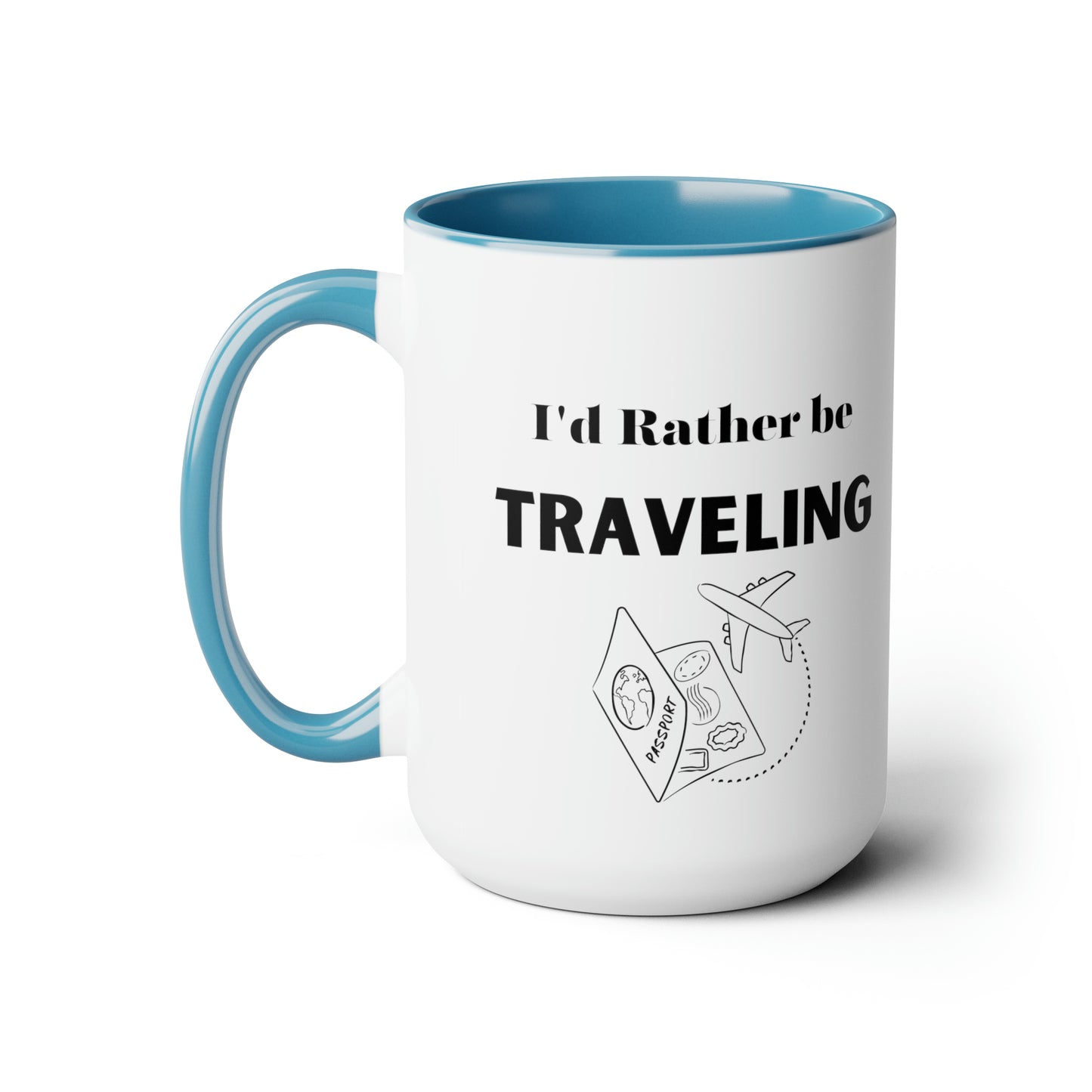 I'd rather be traveling mug traveling lover gift coffee mug gift for her love you daughter gift Coffee lover Mug chocolate mug gift for him