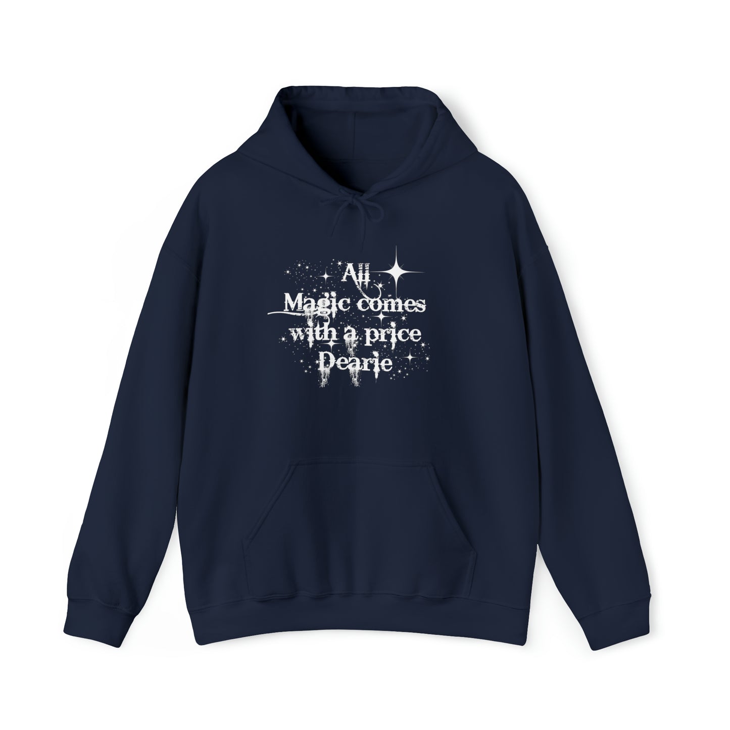 Once upon a time hoodie, funny sweatshirt,All magic comes with a price,Sweatshirt,best friend gift,adults gift,humor,Hooded Sweatshirt