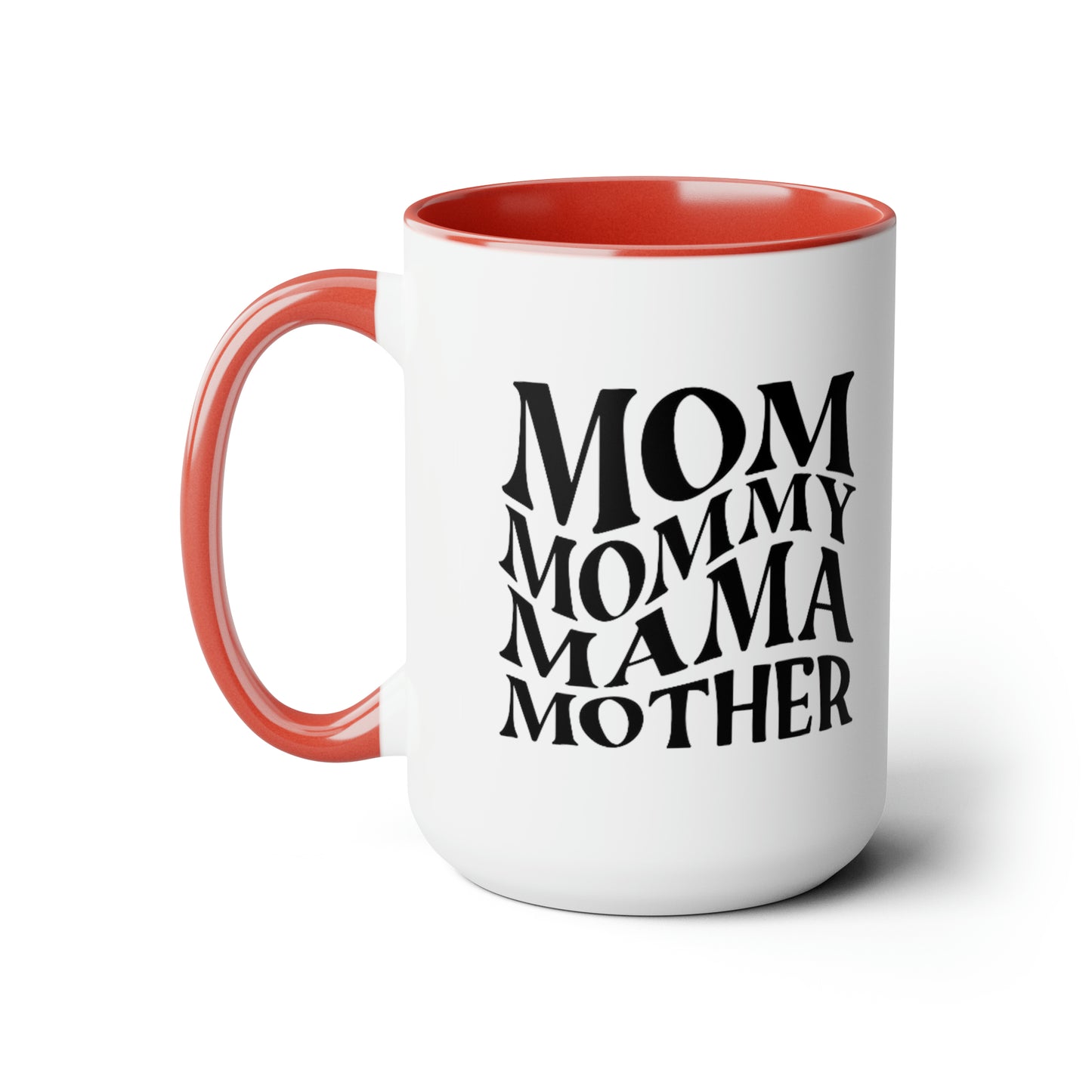 Funny Coffee Mug gift for her Mother mama Mug, gift for Mom, funny gift for wife,Two-Tone Coffee Mugs, 15oz