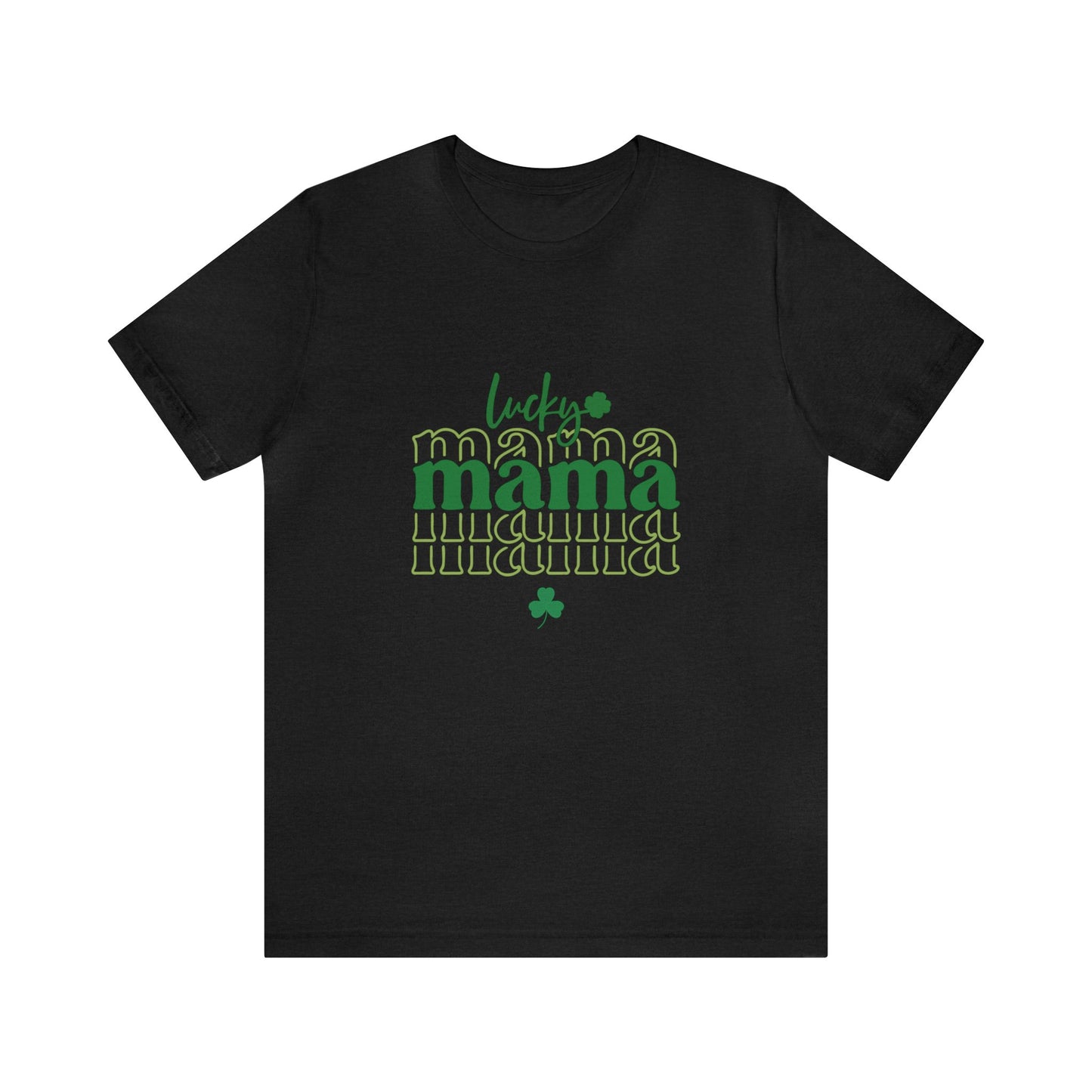 Lucky mama shirt Irish luck shirt st Patrick's day gift Unisex Tee choose happy Retro Shirt Retro T-Shirt best friend vacation shirt beach