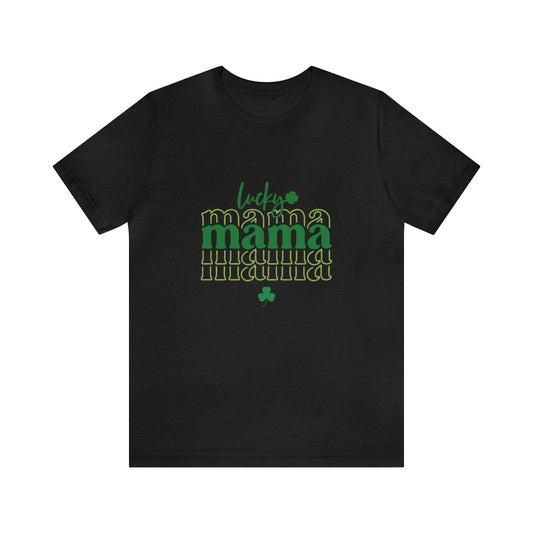 Lucky mama shirt Irish luck shirt st Patrick's day gift Unisex Tee choose happy Retro Shirt Retro T-Shirt best friend vacation shirt beach