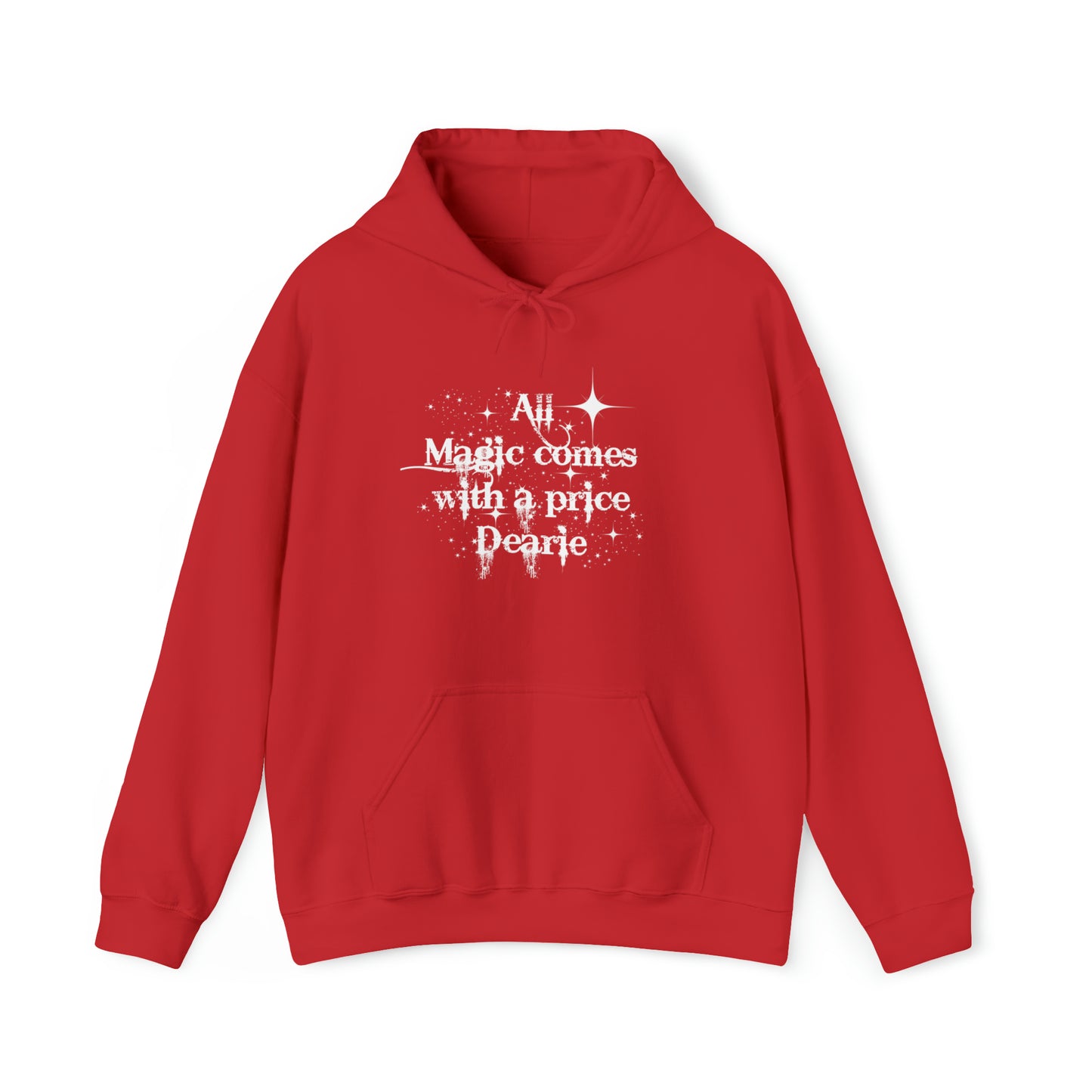 Once upon a time hoodie, funny sweatshirt,All magic comes with a price,Sweatshirt,best friend gift,adults gift,humor,Hooded Sweatshirt