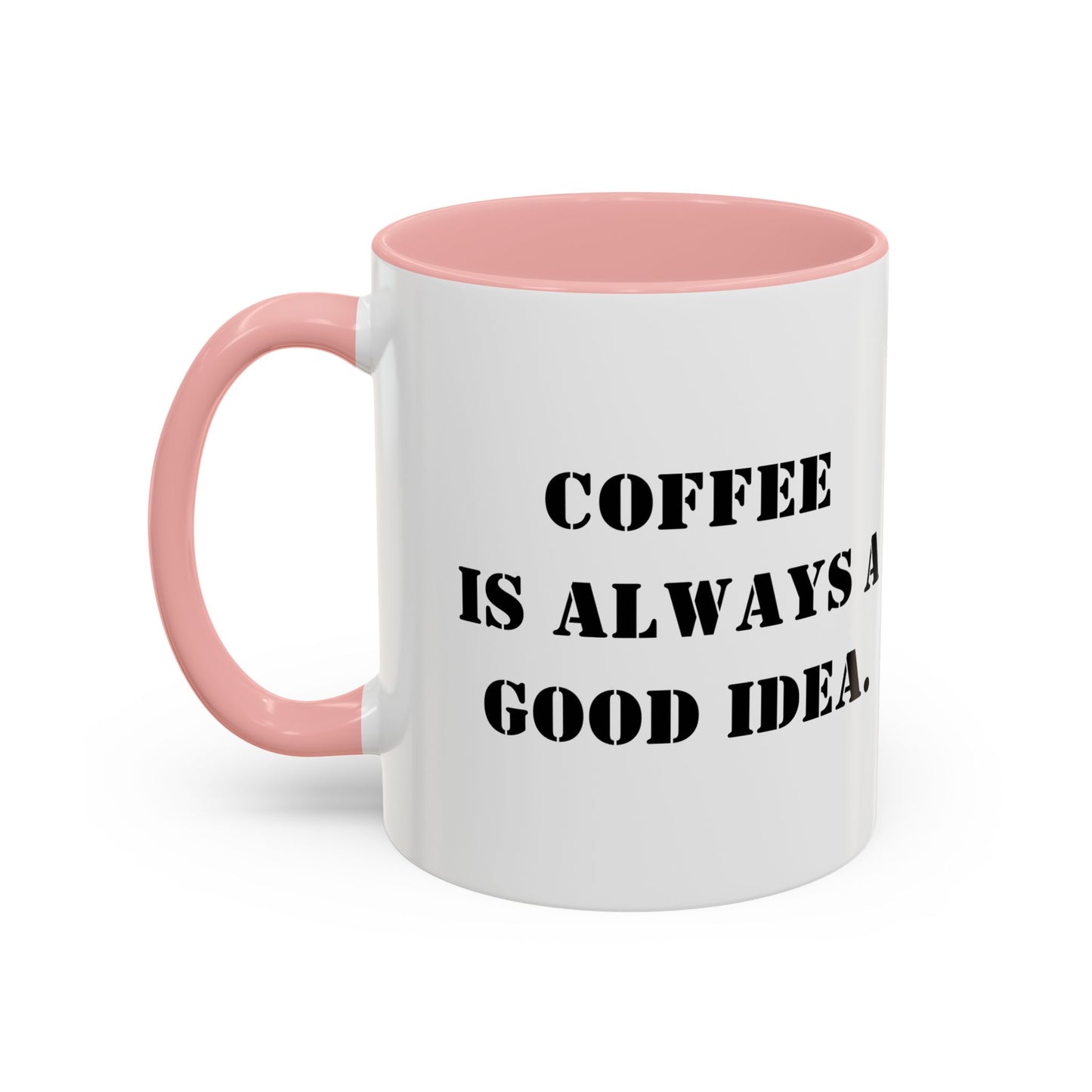 Funny coffee mug coffee is always a good idea mug entrepreneur mug boss gift supervisor mug office bestie gift Coworker Gift Boss Christmas