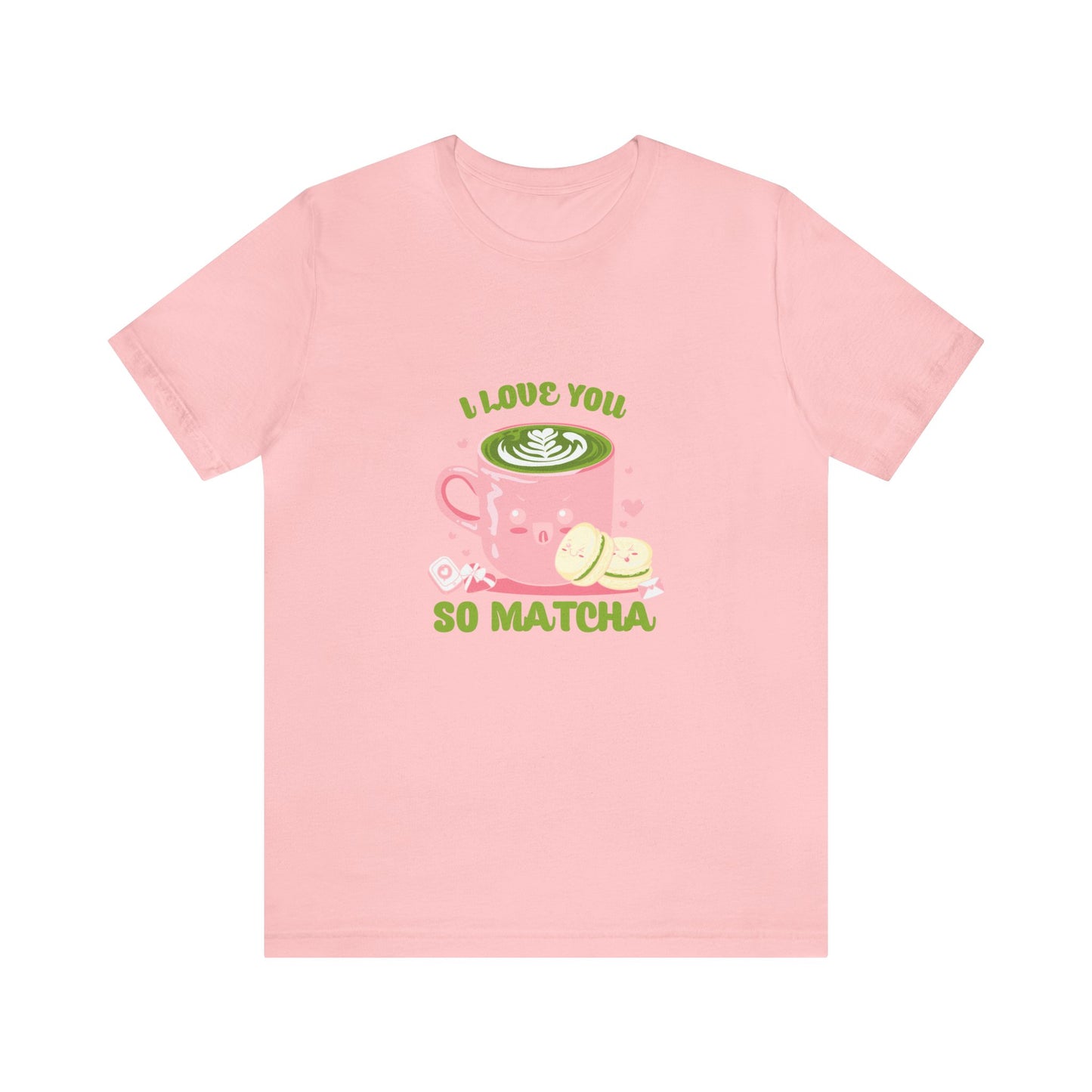 I love so matcha shirt Valentine's Day gift for her funny aesthetic gift for him funny gift for best friend vacation shirt wife husband wife
