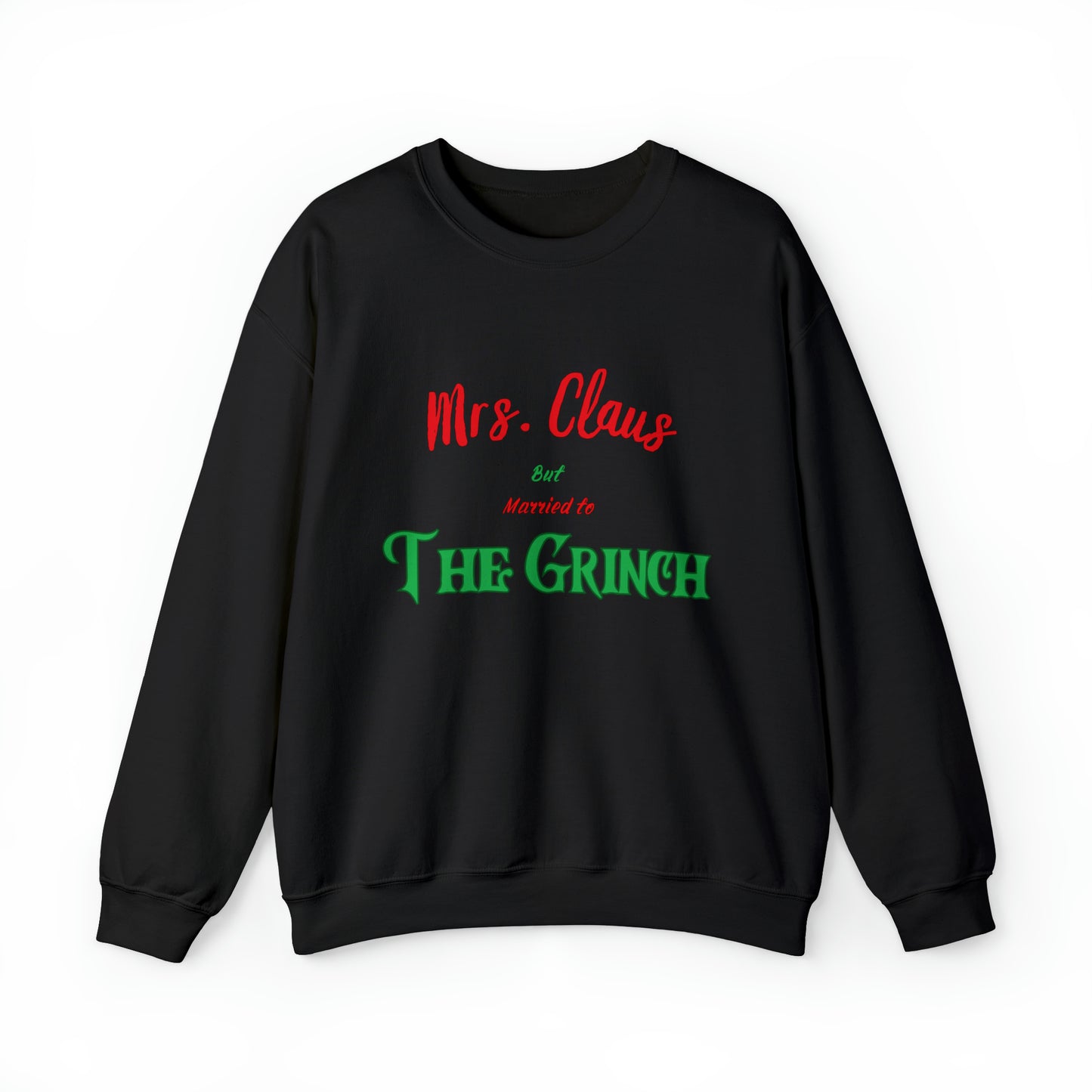 Mrs Claus sweater married to the grinch sweatshirt Merry Christmas Sweatshirt for Women Christmas Shirt Holiday Christmas gift for her