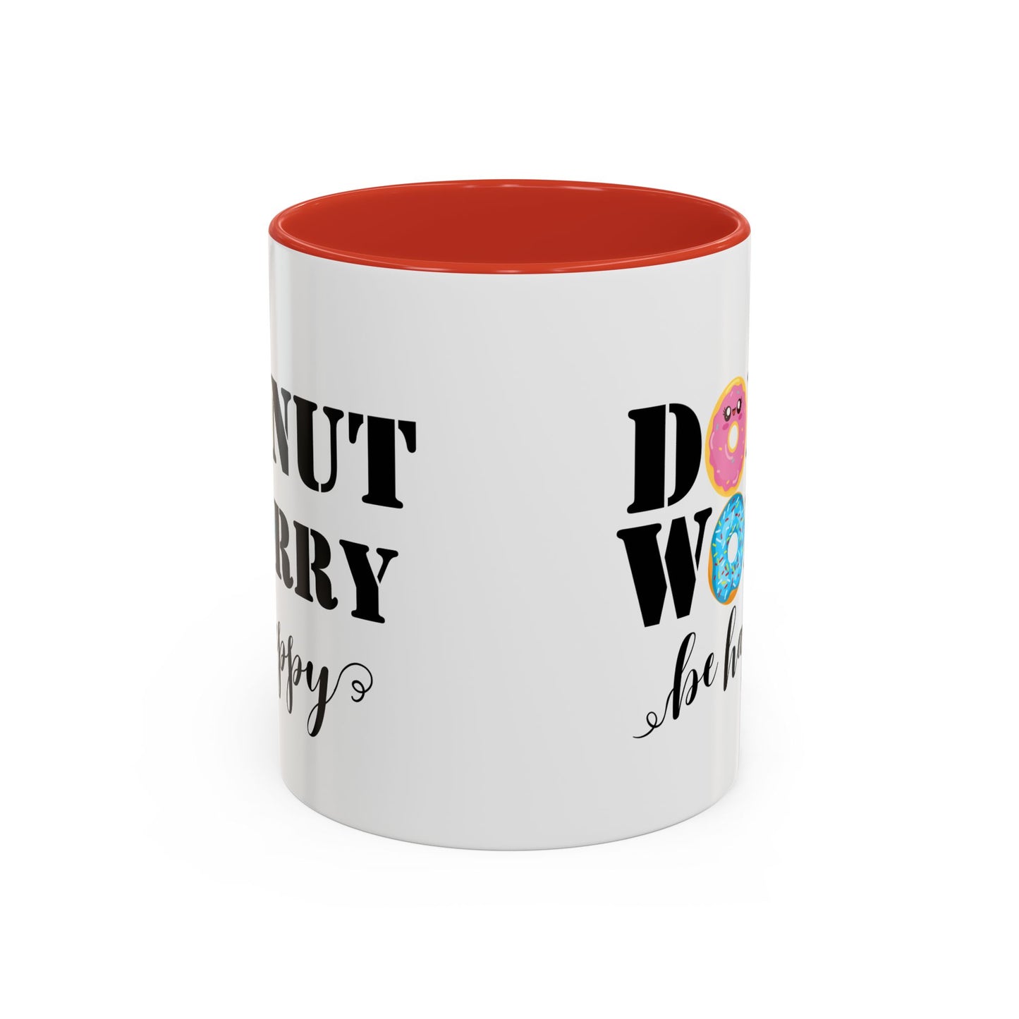 Donut worry mug funny positive mug Be happy Coworker Gift funny Boss Gift Christmas Office Gift Work Mug Office Mug inspiration Mug coffee