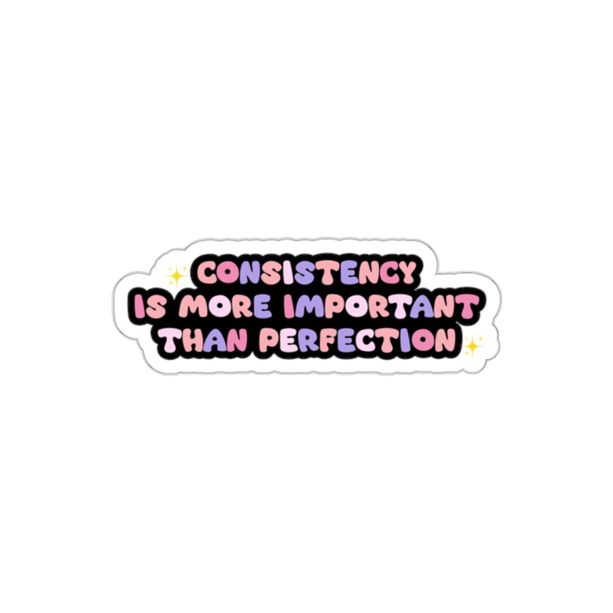 Consistency is better than perfection sticker motivational sticker Magical AF sticker bestie sticker motivational stickers gift best friend