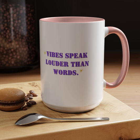 Vibes speak louder than words mug Galantines day mug Bestie gift for her gift for him tea Mug Coffee Gift for Mom sorry i can't gift