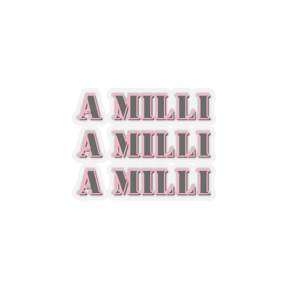 A Milli A Milli sticker entrepreneurship sticker Motivating sticker loved gift for her vday gift for him girlboss gift Ceo gift for him