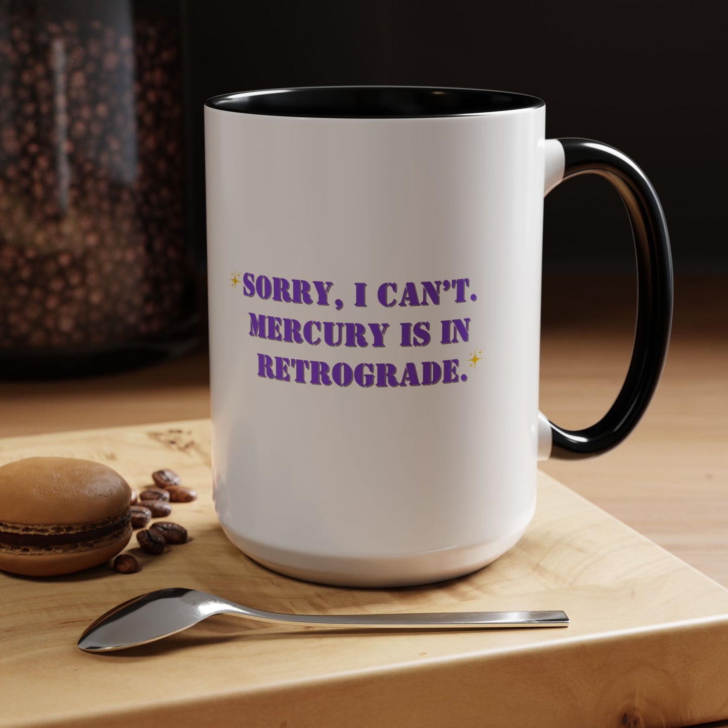Mercury is in retrograde mug funny mug Galantines day mug Bestie gift for her gift for him tea Mug Coffee Gift for Mom sorry i can't  gift