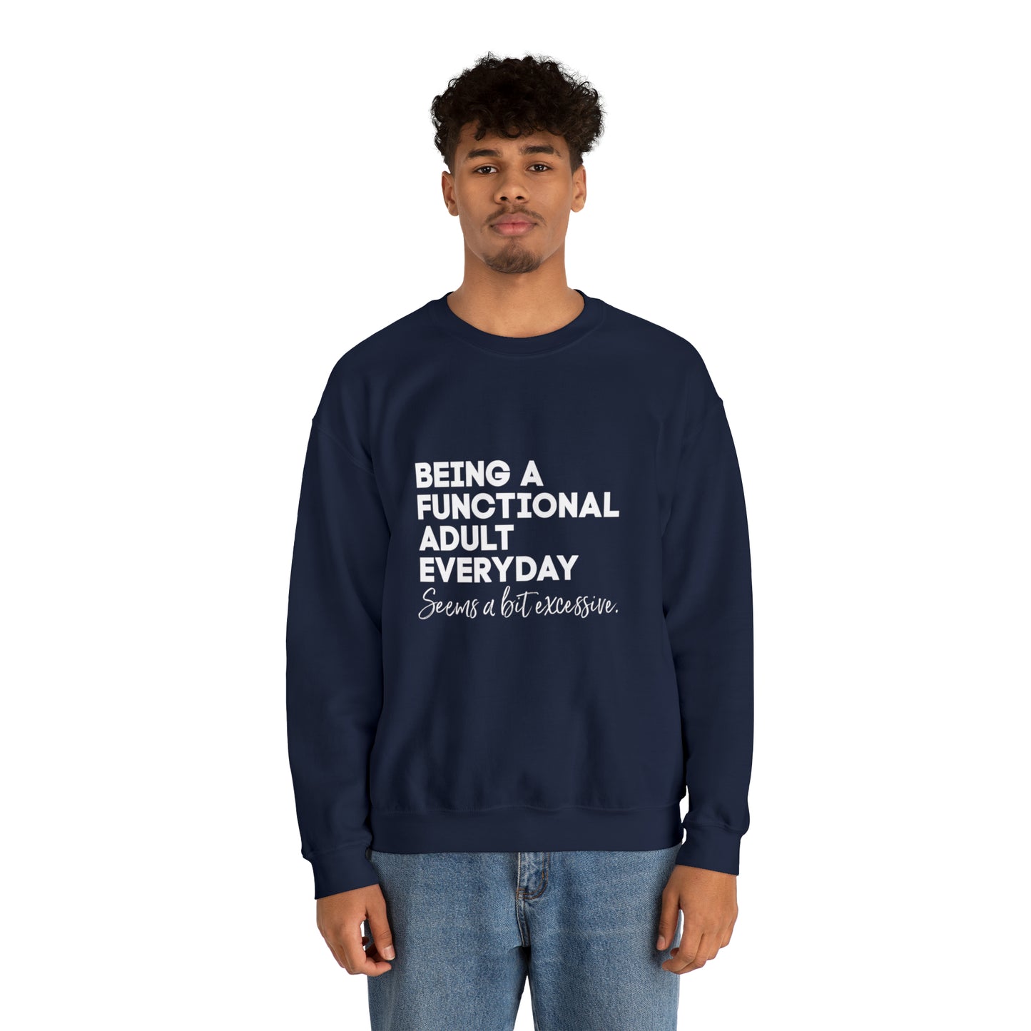 Being a functional adult sweater funny sweashirt birthday gift Christmas gifts Sweatshirt Gift for him Gift