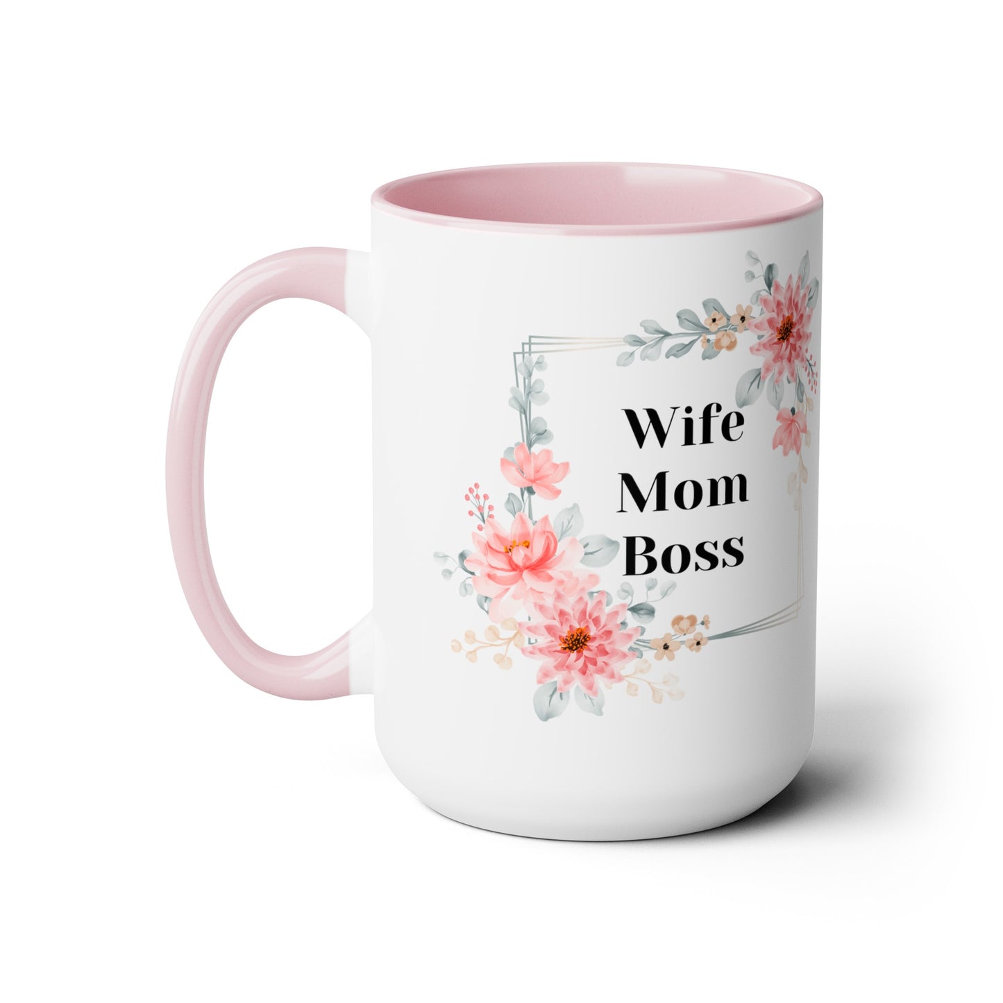 Mother's day mug Mom Wife Boss mug mom gift Best mom ever mug for mom gift for wife gift for her coffee mug Coffee Mug gift for him Mug