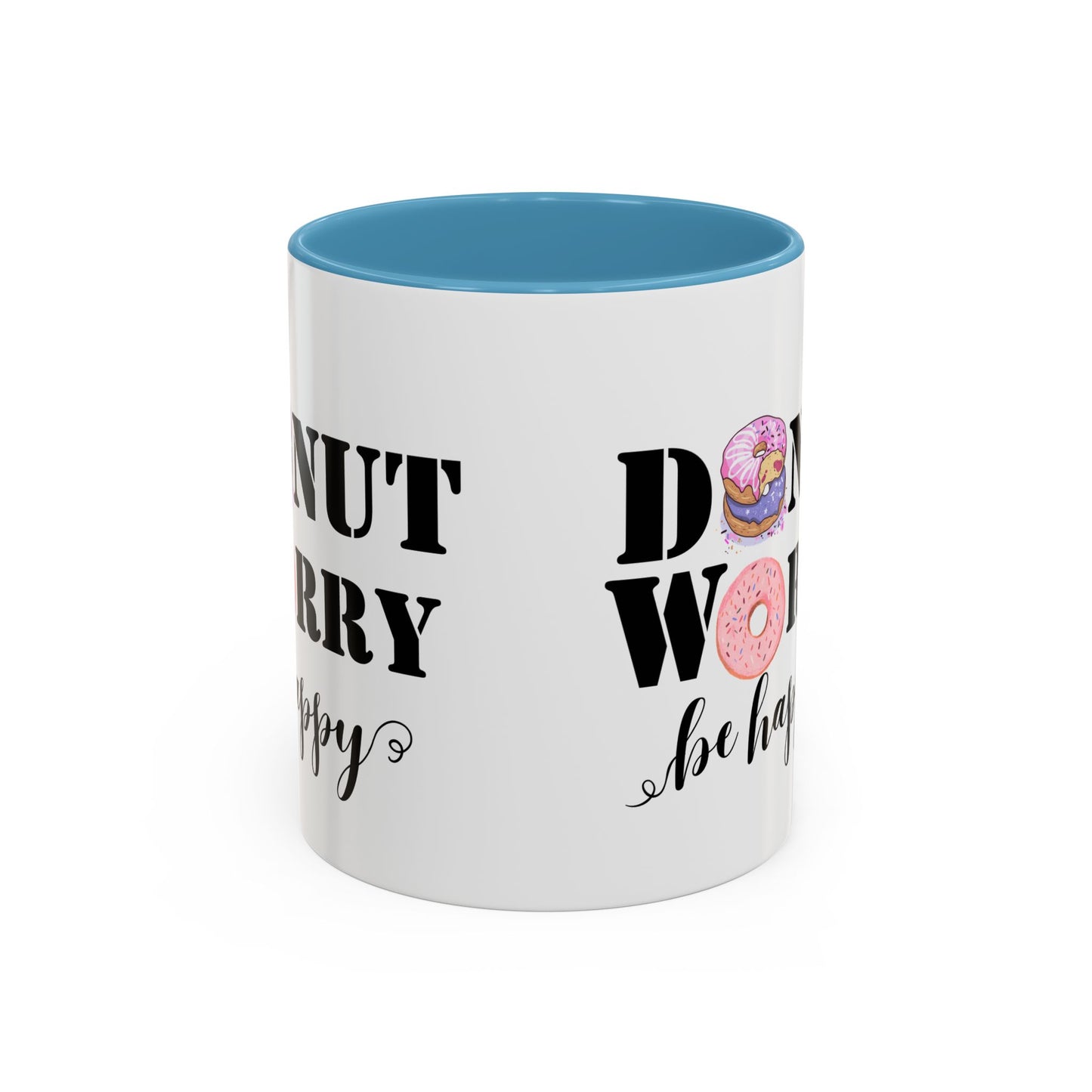 Donut worry mug funny positive mug Be happy Coworker Gift funny Boss Gift Christmas Office Gift Work Mug Office Mug inspiration Mug coffee