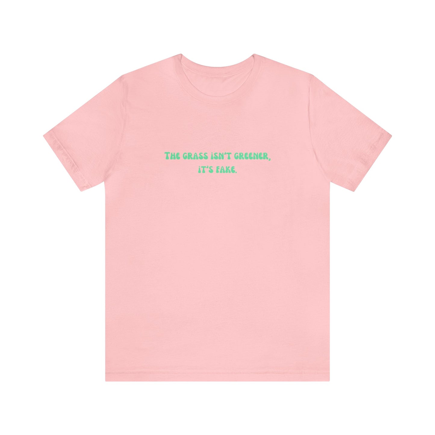 Funny grass is fake shirt aesthetic gift for her grass isn't greener shirt funny gifts for best friend vacation shirt wife husband