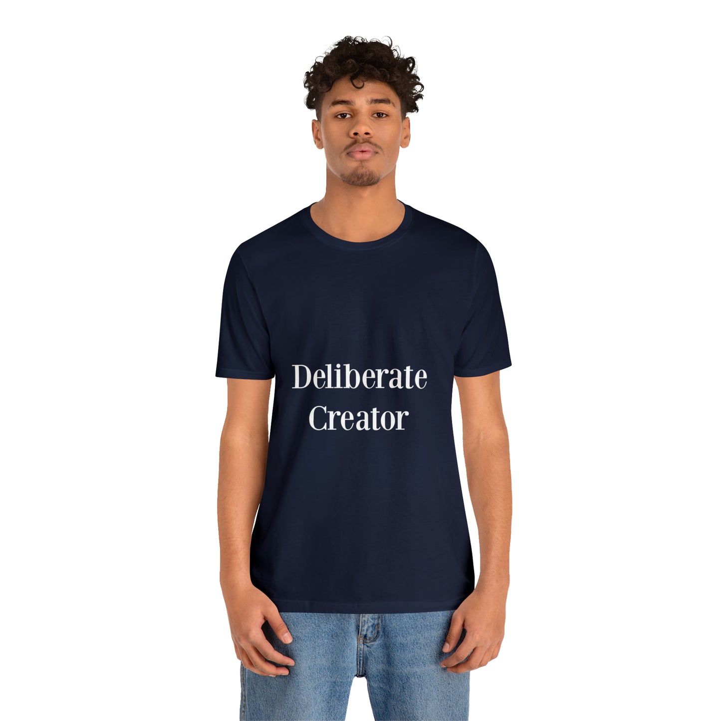 Deliberate creator tee,  Unisex Jersey Short Sleeve Tee