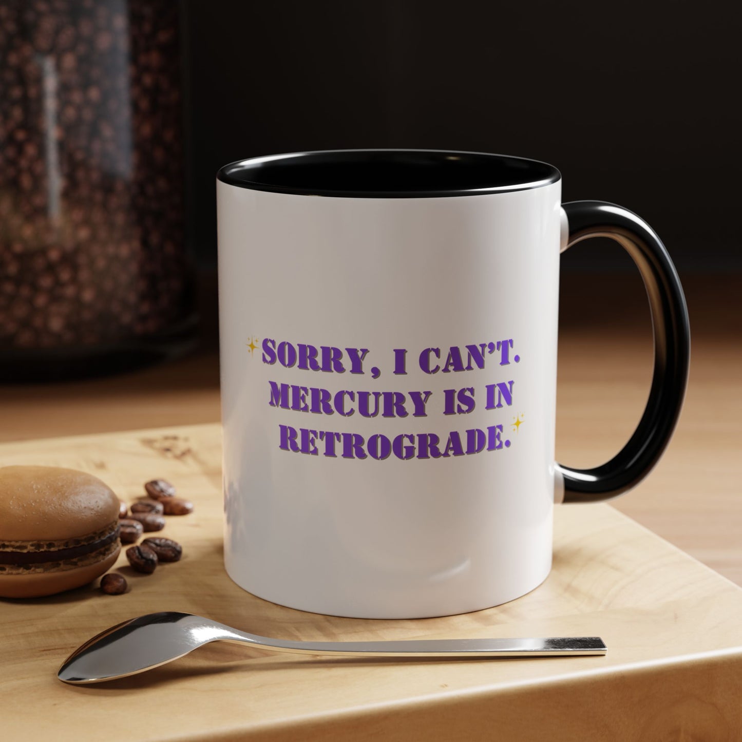 Mercury is in retrograde mug funny mug Galantines day mug Bestie gift for her gift for him tea Mug Coffee Gift for Mom sorry i can't  gift