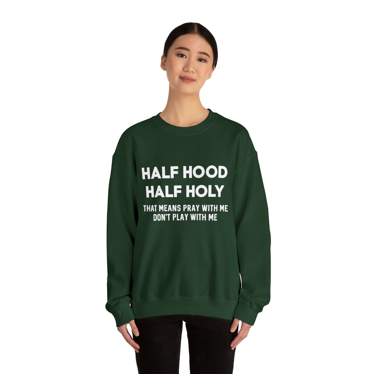 Half Hood half holy Sweater Funny sweashirt  Mama sweater gift for her gift for him vacation shirt boyfriend sweater best friend gift