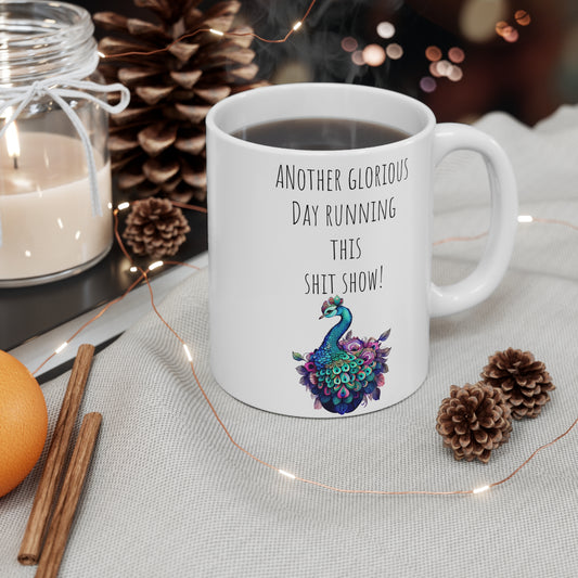 Peacock Mug: Another Glorious Day Running This Shit Show! Perfect for Coffee Lovers, Gift for Friends, Supervisor gift boss Unique Decor, Funny Office Mug,