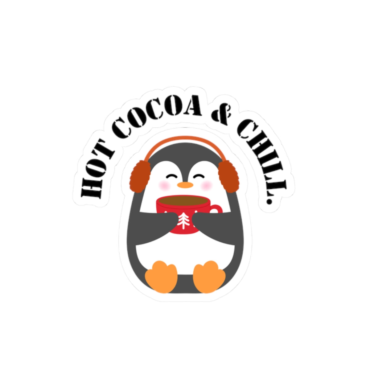 Hot cocoa and chill sticker hot cocoa sticker laptop cute Motivating sticker keep trying sticker gift for her gift for him cozy girlboss