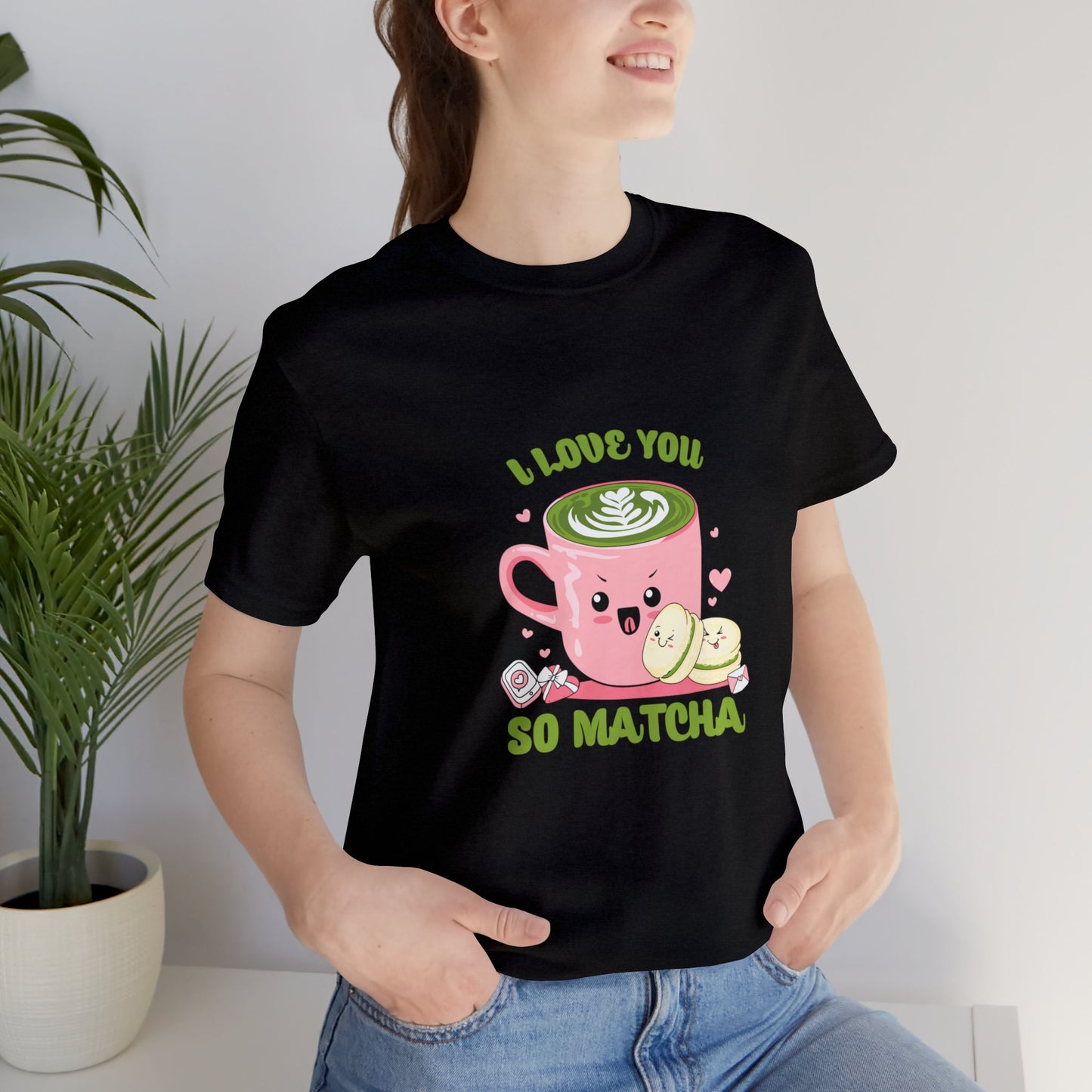 I love so matcha shirt Valentine's Day gift for her funny aesthetic gift for him funny gift for best friend vacation shirt wife husband wife