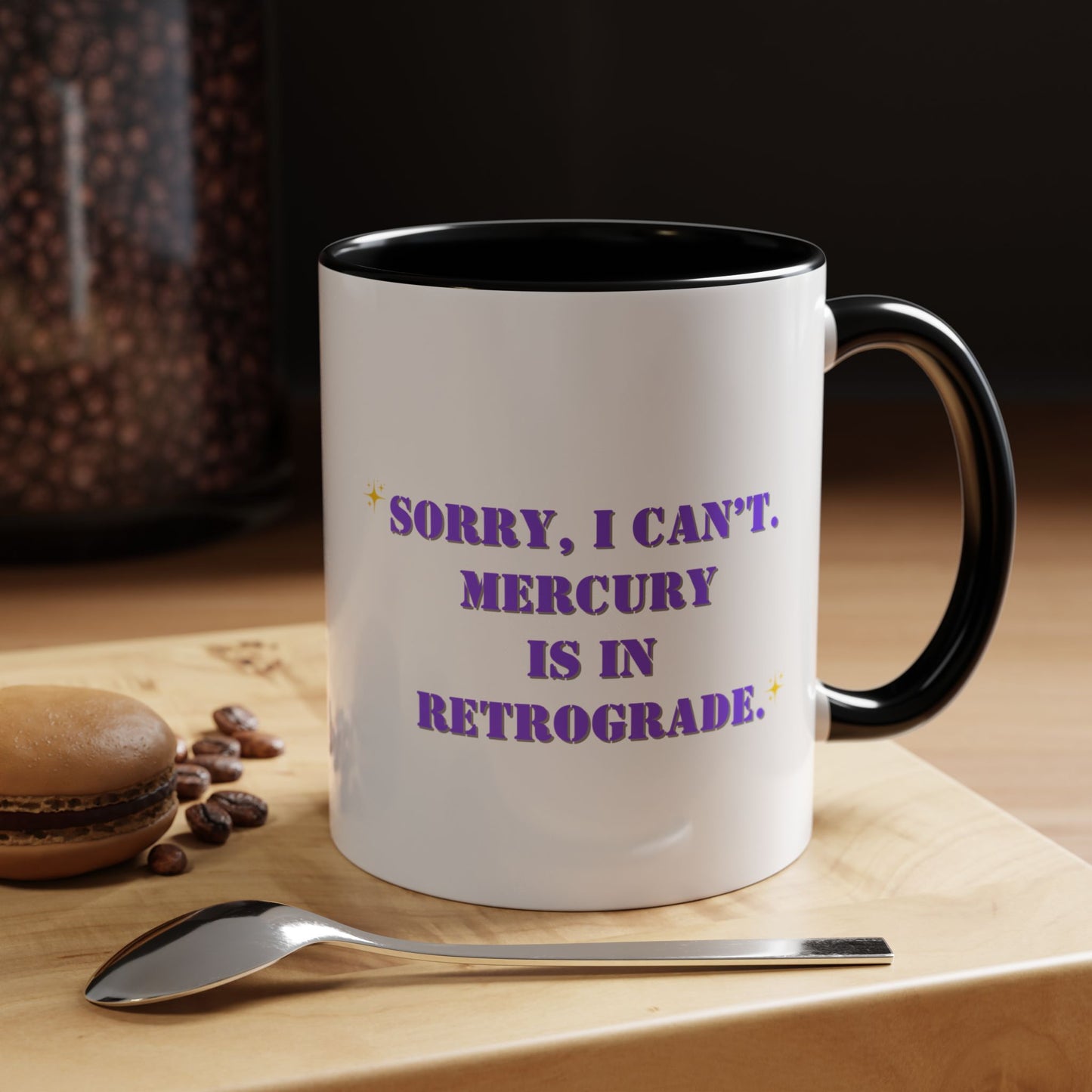 Mercury is in retrograde mug funny mug Galantines day mug Bestie gift for her gift for him tea Mug Coffee Gift for Mom sorry i can't  gift