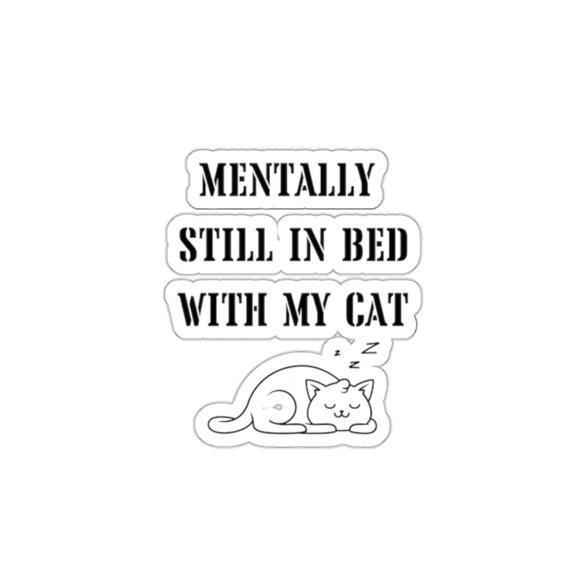 Funny sleeping cat stickers funny cat lover gift funny mom gift bestfriend gift Kiss-Cut Stickers Halloween stickers bearrainbow sticker