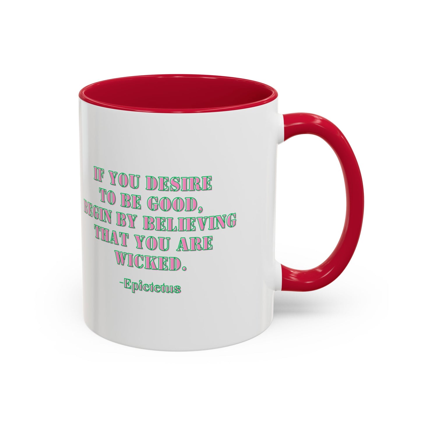 Wicked mug desire to begood quote mug Epictetus gift Inspirational Quote Mug - 11oz & 15oz Colorful Ceramic Coffee Cup
