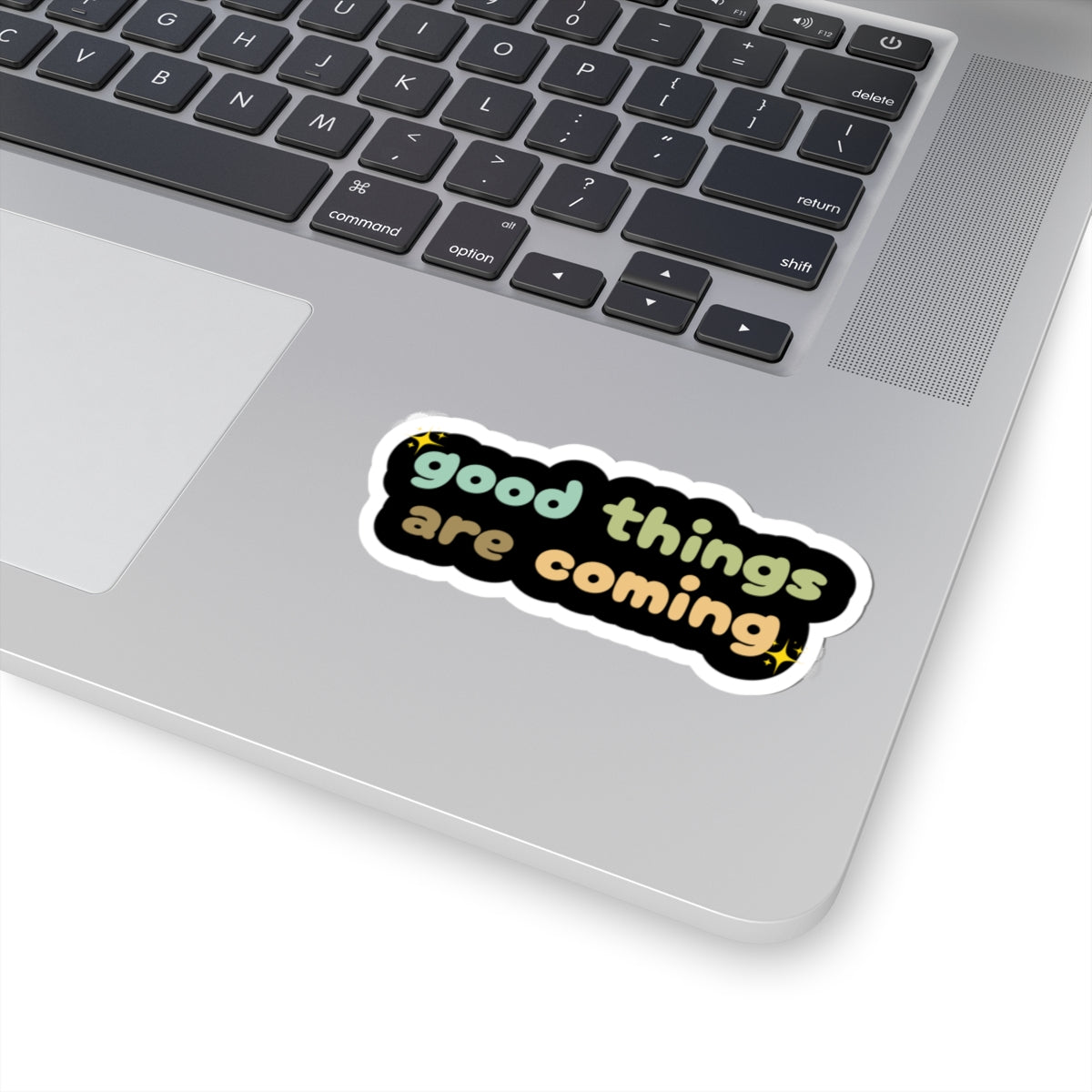 Good things are coming sticker Be the energy you want to attract sticker motivational sticker spiritual awareness sticker loved gift for her