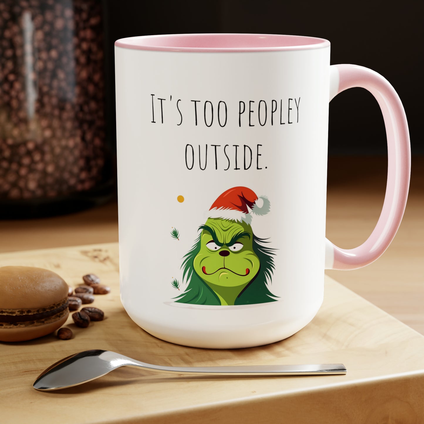 Too peopley outside Christmas mug gift for mom gift mug Floral mug gift for her Mug funny gift for wife Coffee Mugs Christmas gift 15oz